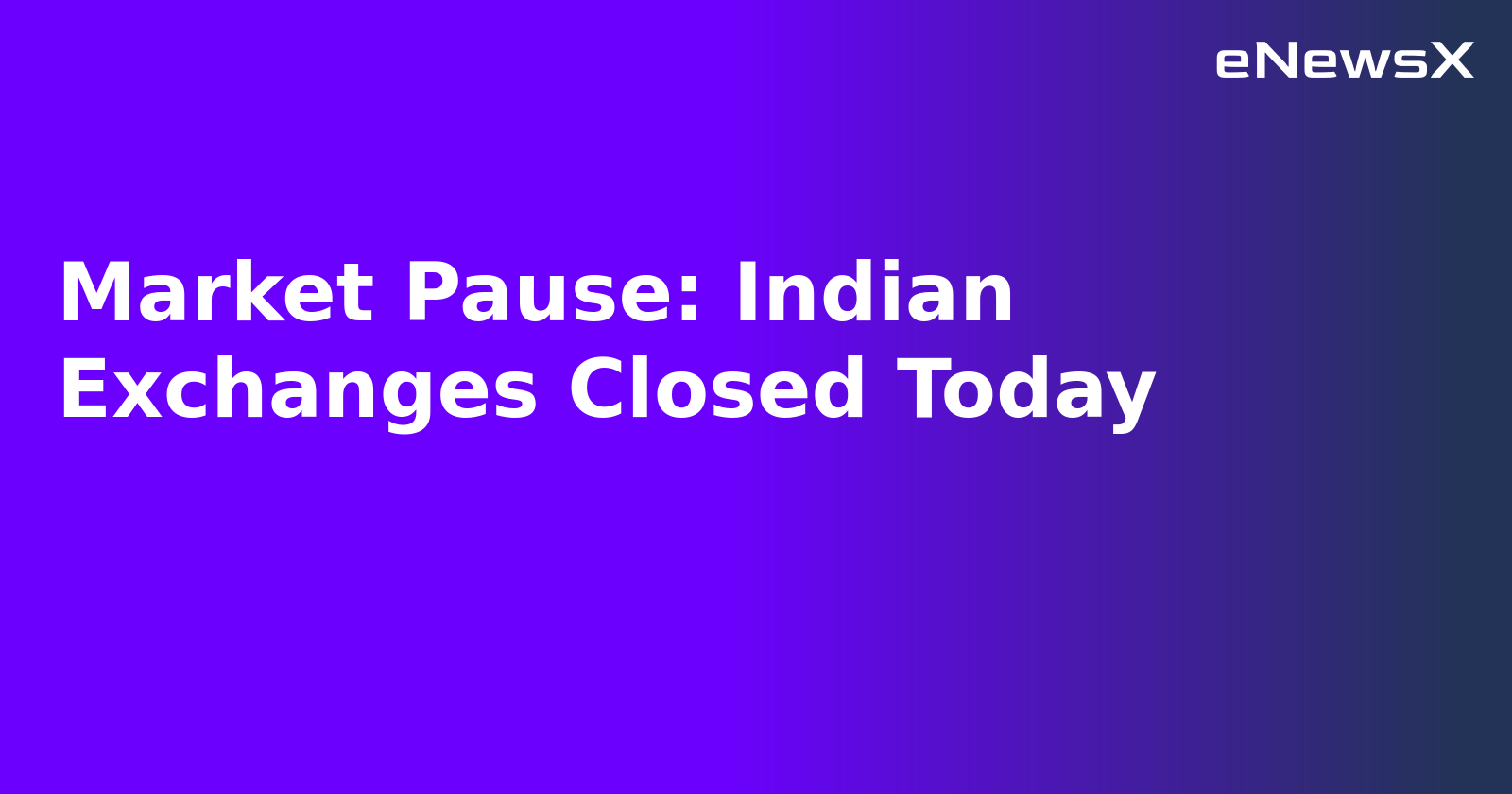 Market Pause: Indian Exchanges Closed Today.webp
