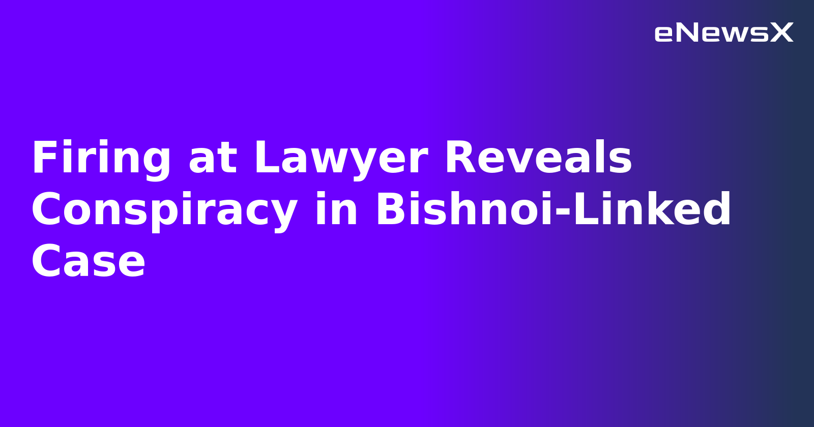 Firing at Lawyer Reveals Conspiracy in Bishnoi-Linked Case.webp