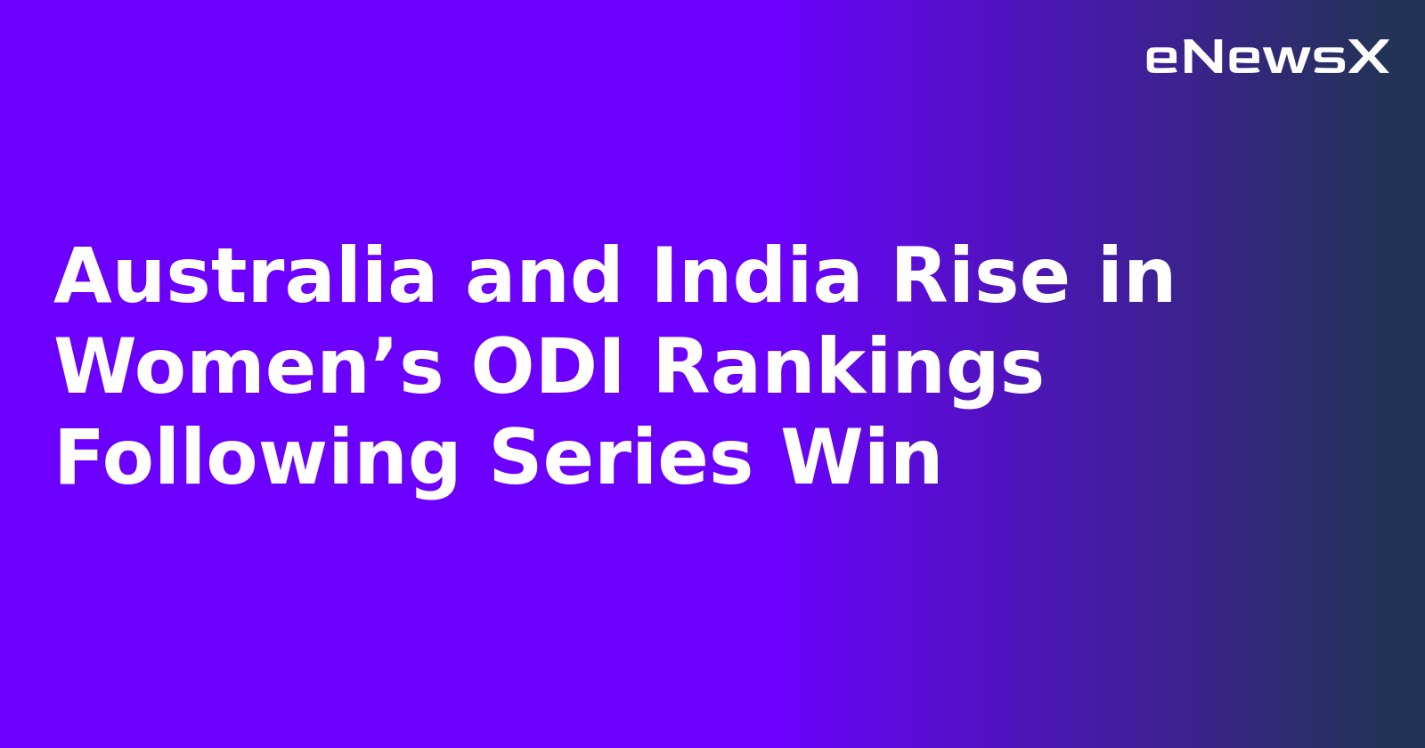 Australia and India Rise in Women’s ODI Rankings Following Series Win.webp