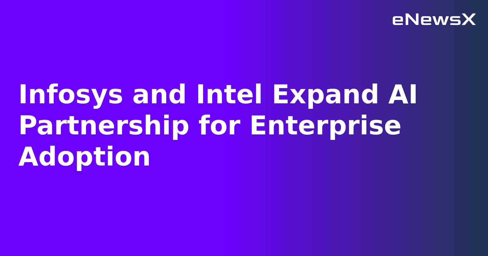 Infosys and Intel Expand AI Partnership for Enterprise Adoption.webp