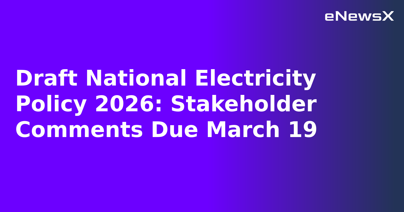 Draft National Electricity Policy 2026: Stakeholder Comments Due March 19.webp