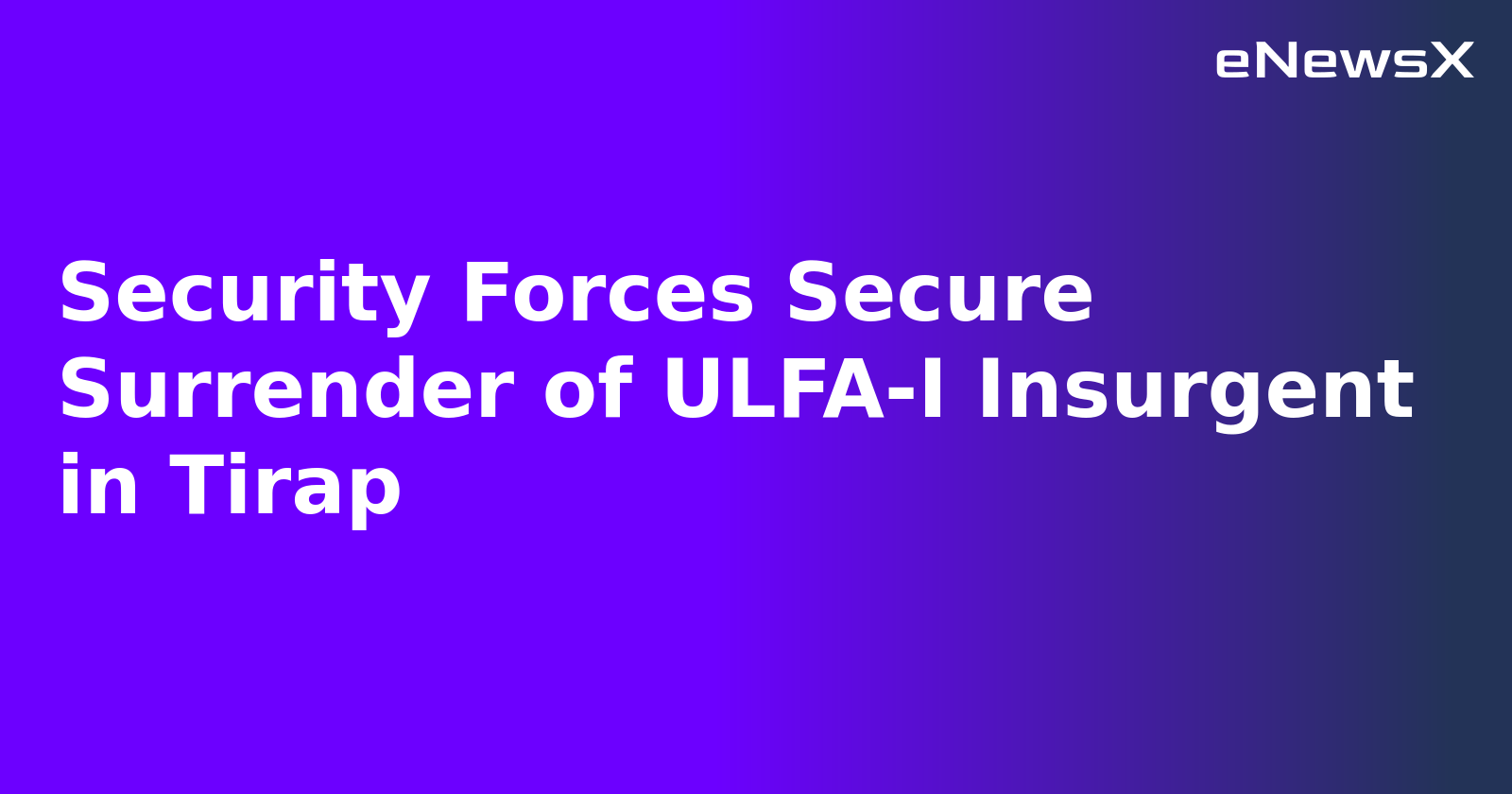 Security Forces Secure Surrender of ULFA-I Insurgent in Tirap.webp