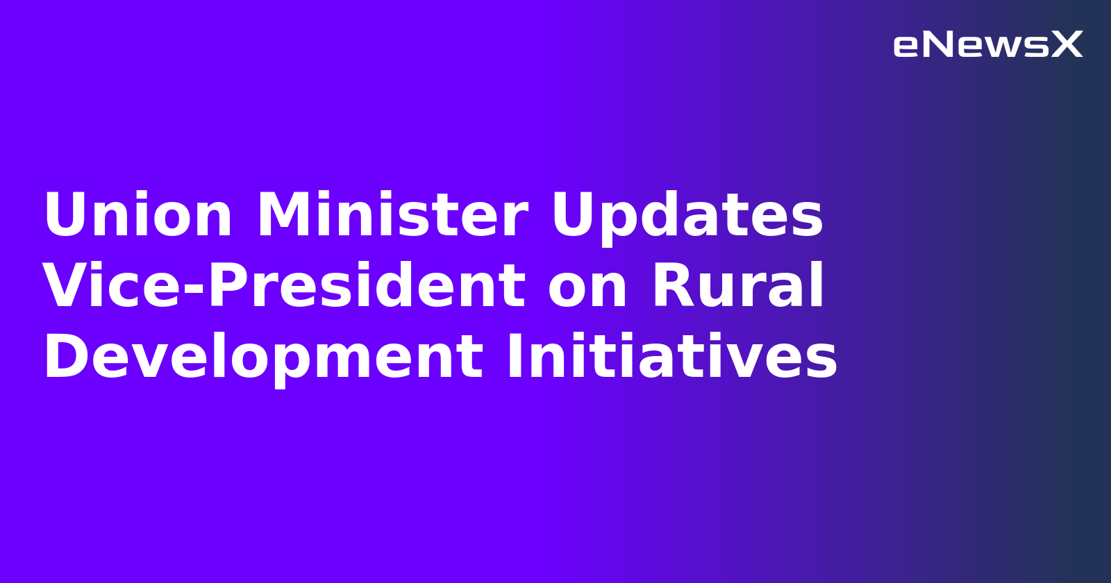 Union Minister Updates Vice-President on Rural Development Initiatives.webp
