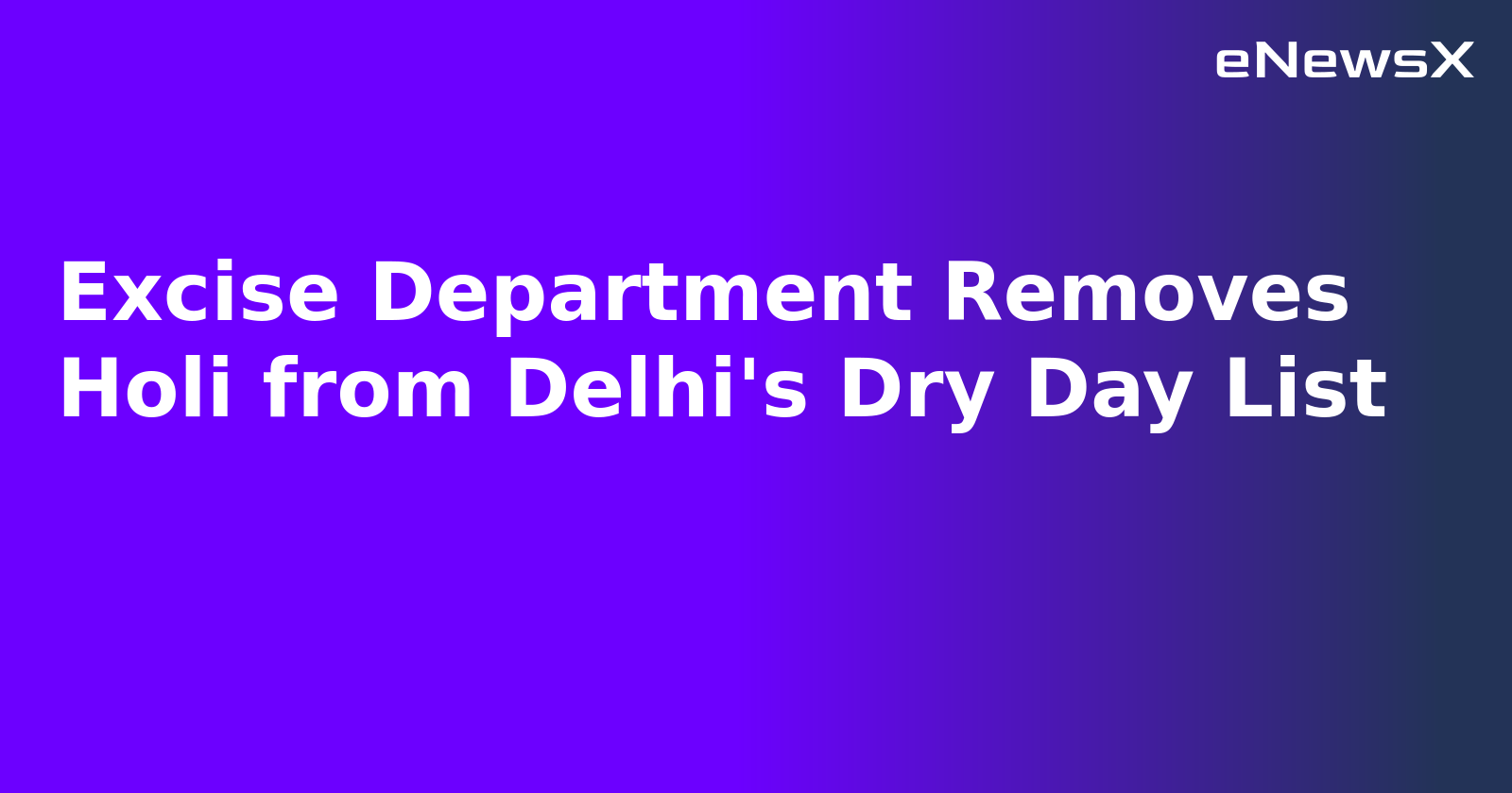 Excise Department Removes Holi from Delhi's Dry Day List.webp