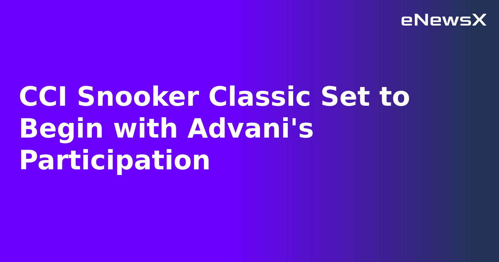 CCI Snooker Classic Set to Begin with Advani's Participation.webp