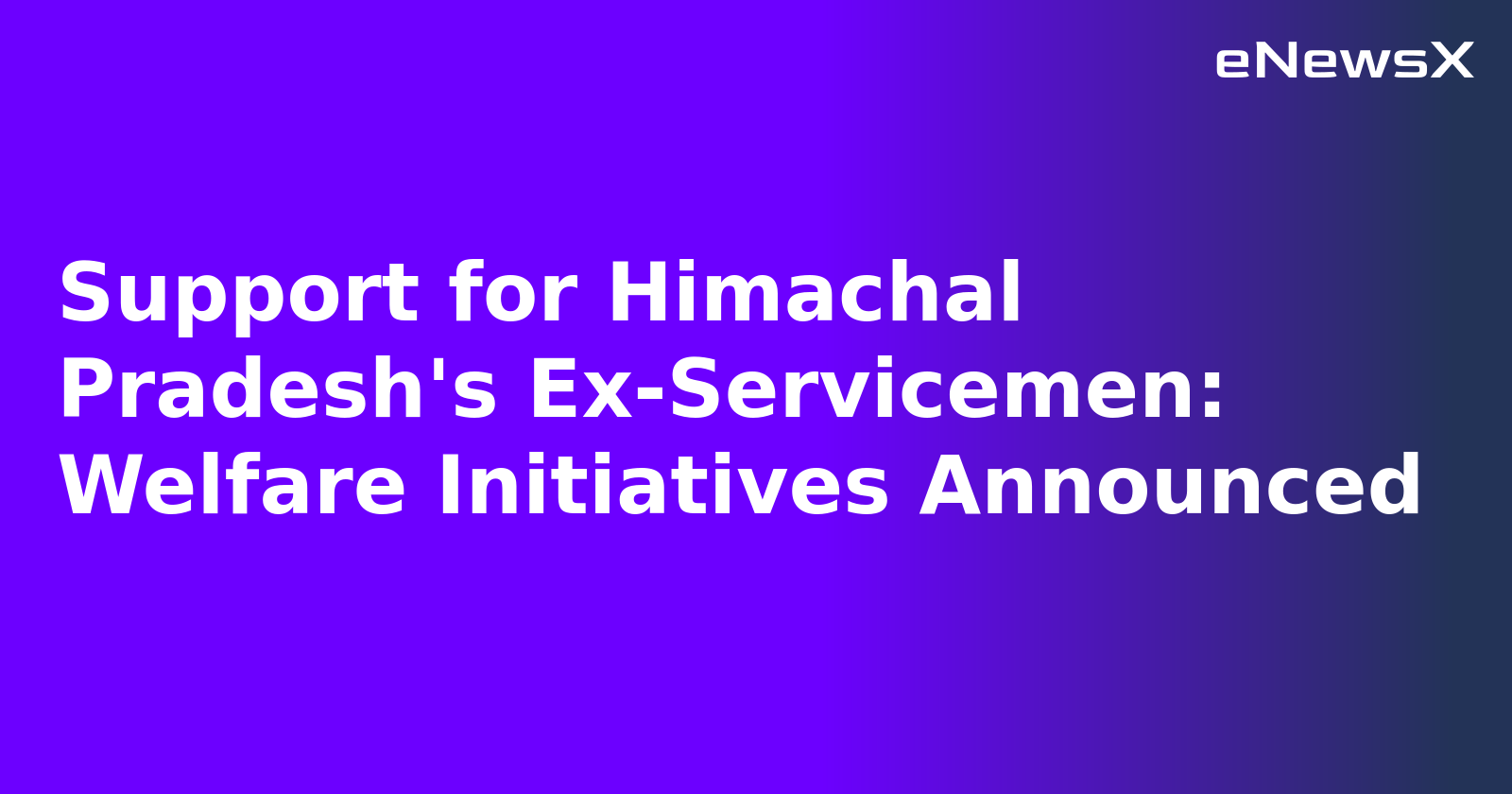 Support for Himachal Pradesh's Ex-Servicemen: Welfare Initiatives Announced.webp