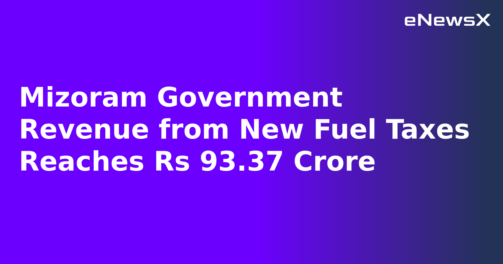 Mizoram Government Revenue from New Fuel Taxes Reaches Rs 93.37 Crore.webp Mizoram Government Revenue from New Fuel Taxes Reaches Rs 93.37 Crore.webp