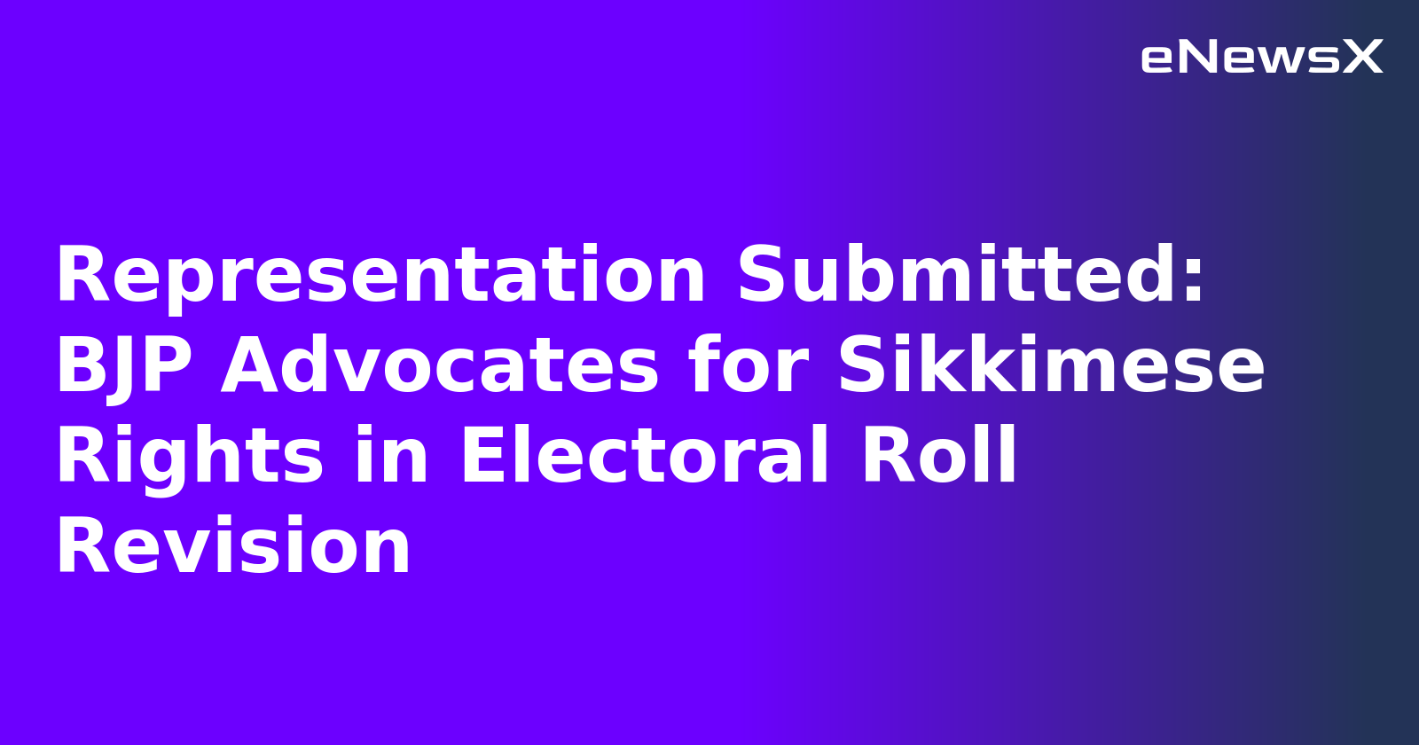 Representation Submitted: BJP Advocates for Sikkimese Rights in Electoral Roll Revision.webp Representation Submitted: BJP Advocates for Sikkimese Rights in Electoral Roll Revision.webp