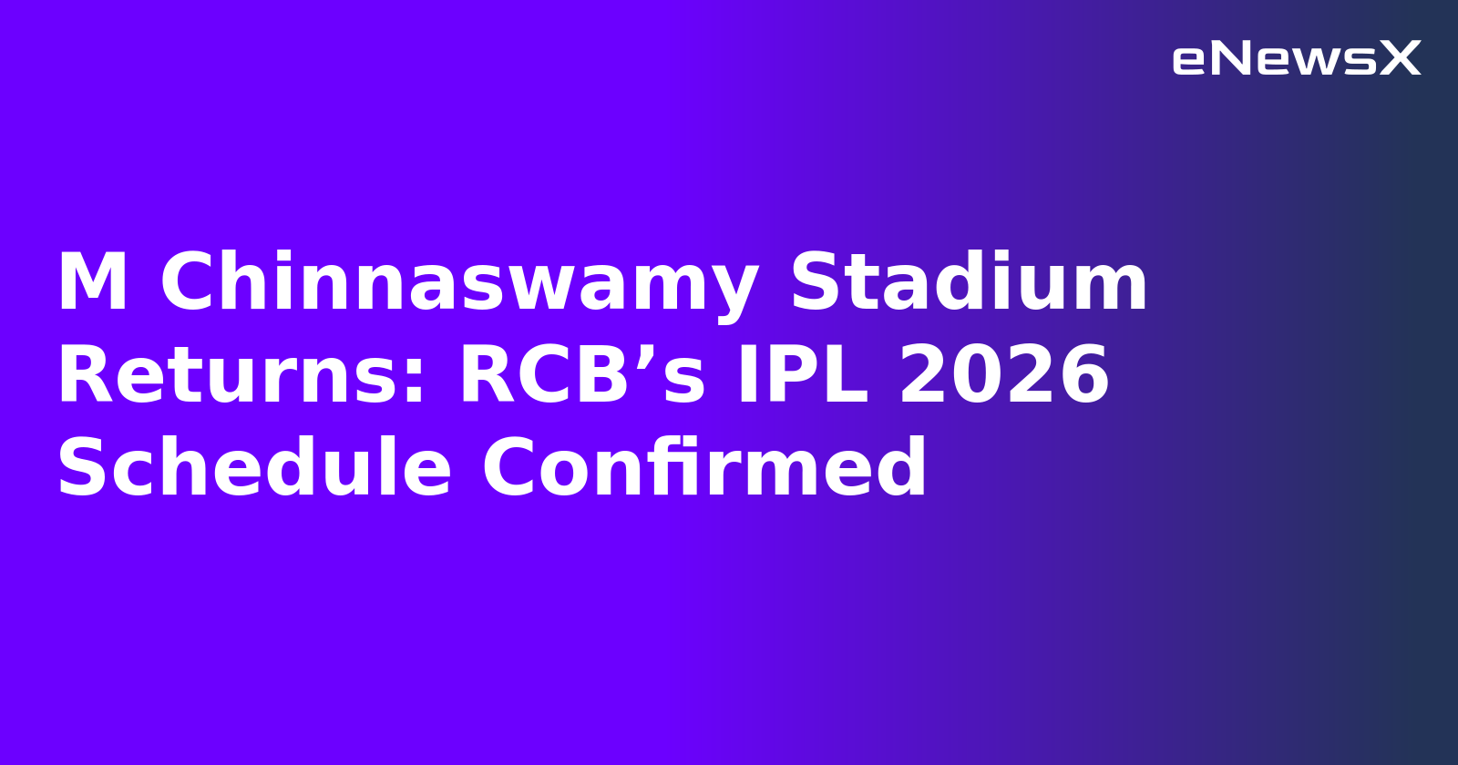 M Chinnaswamy Stadium Returns: RCB’s IPL 2026 Schedule Confirmed.webp M Chinnaswamy Stadium Returns: RCB’s IPL 2026 Schedule Confirmed.webp