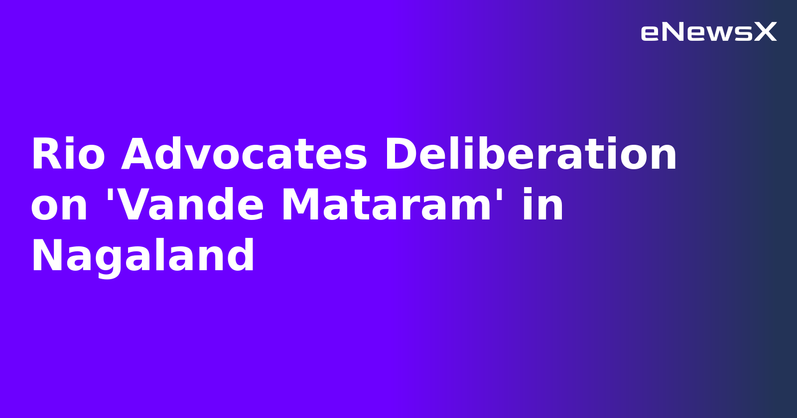 Rio Advocates Deliberation on 'Vande Mataram' in Nagaland.webp
