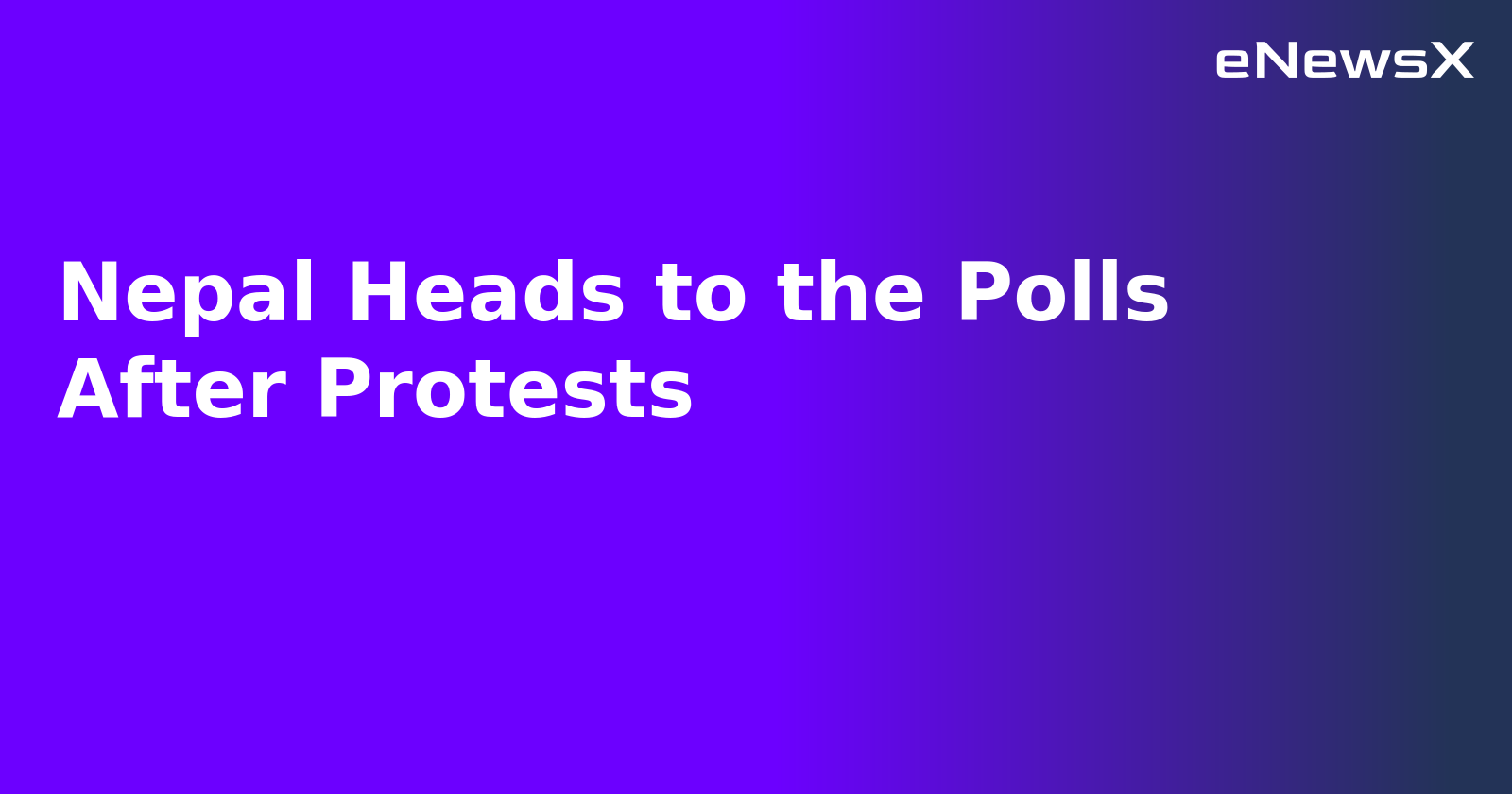 Nepal Heads to the Polls After Protests.webp Nepal Heads to the Polls After Protests.webp