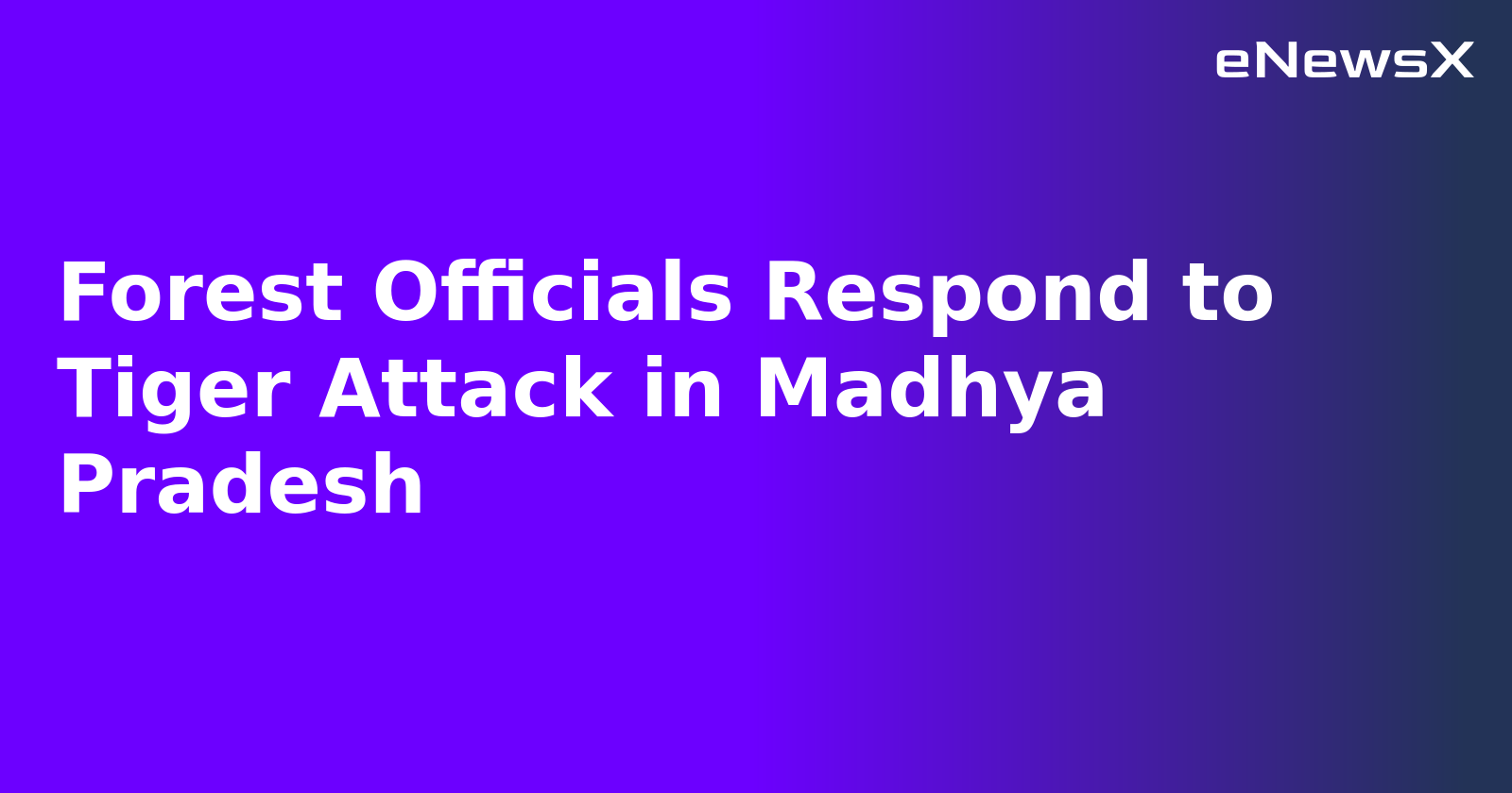 Forest Officials Respond to Tiger Attack in Madhya Pradesh