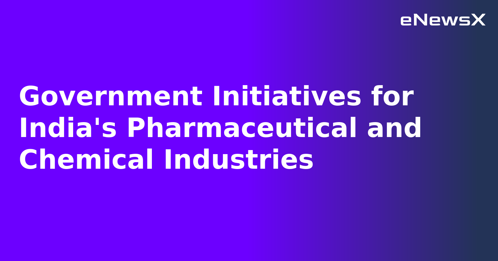 Government Initiatives for India's Pharmaceutical and Chemical Industries.webp