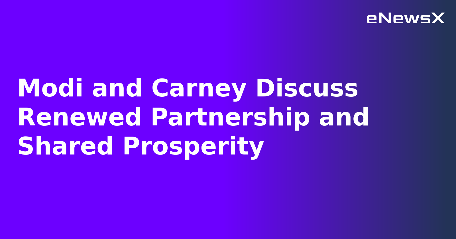 Modi and Carney Discuss Renewed Partnership and Shared Prosperity.webp