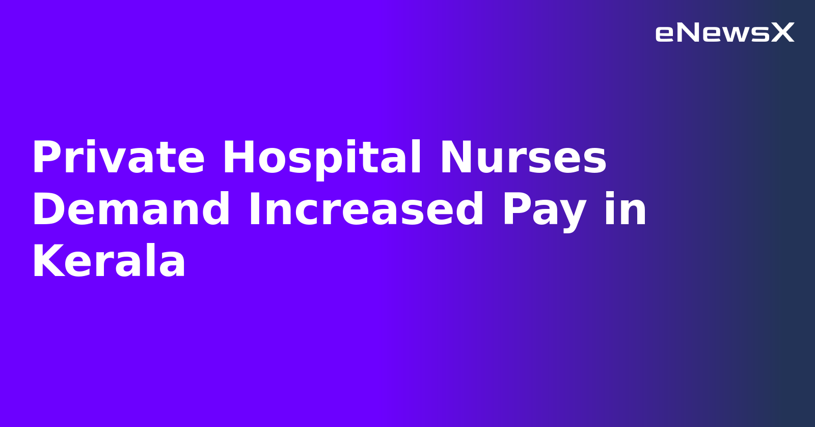 Private Hospital Nurses Demand Increased Pay in Kerala.webp