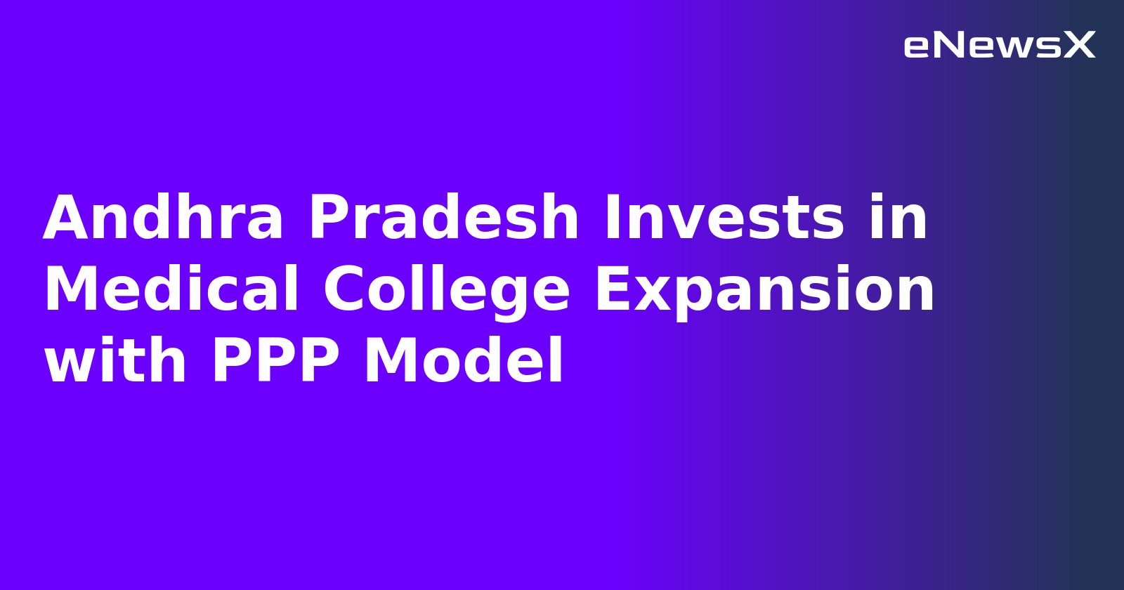 Andhra Pradesh Invests in Medical College Expansion with PPP Model.webp