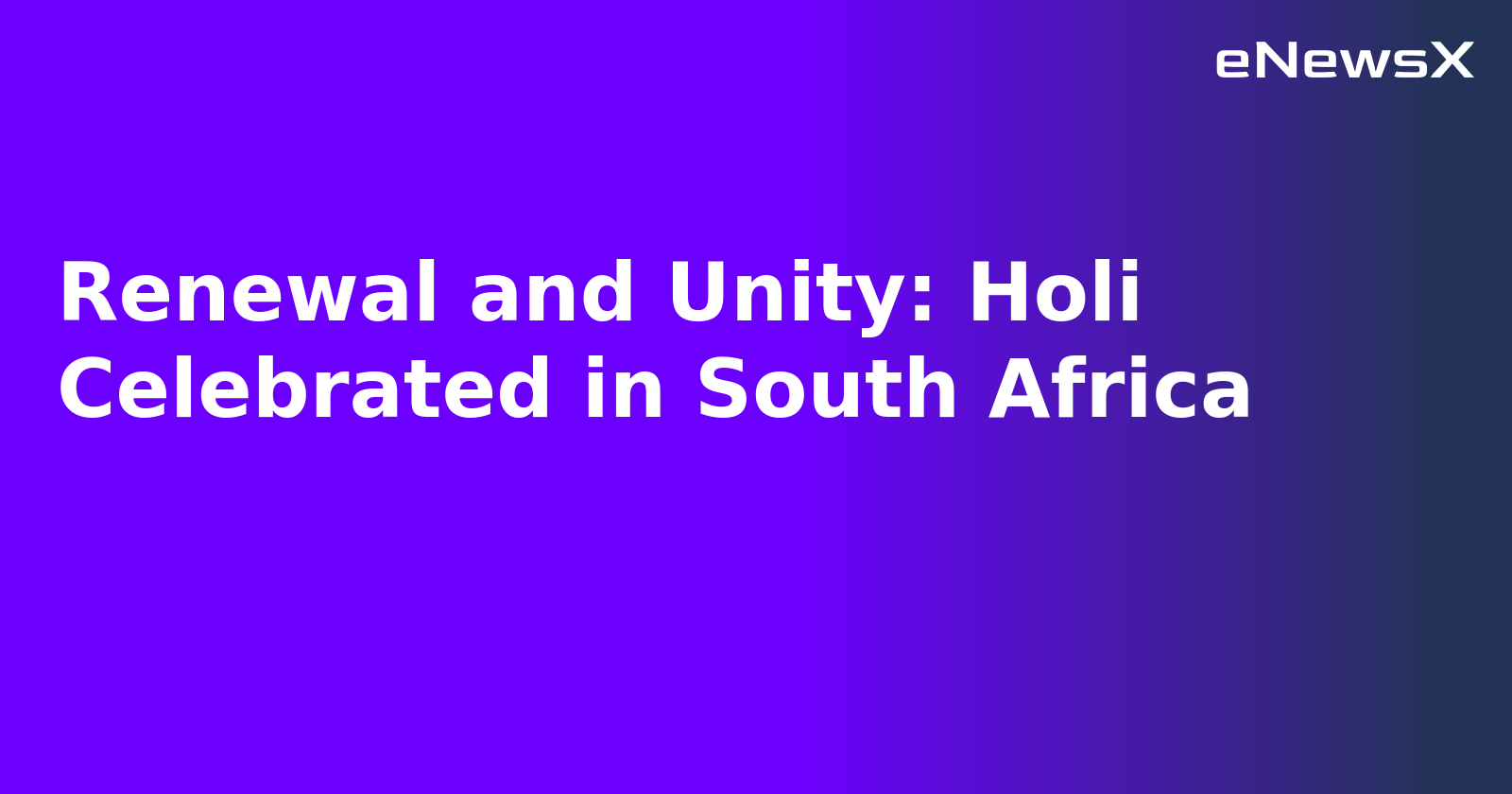 Renewal and Unity: Holi Celebrated in South Africa.webp