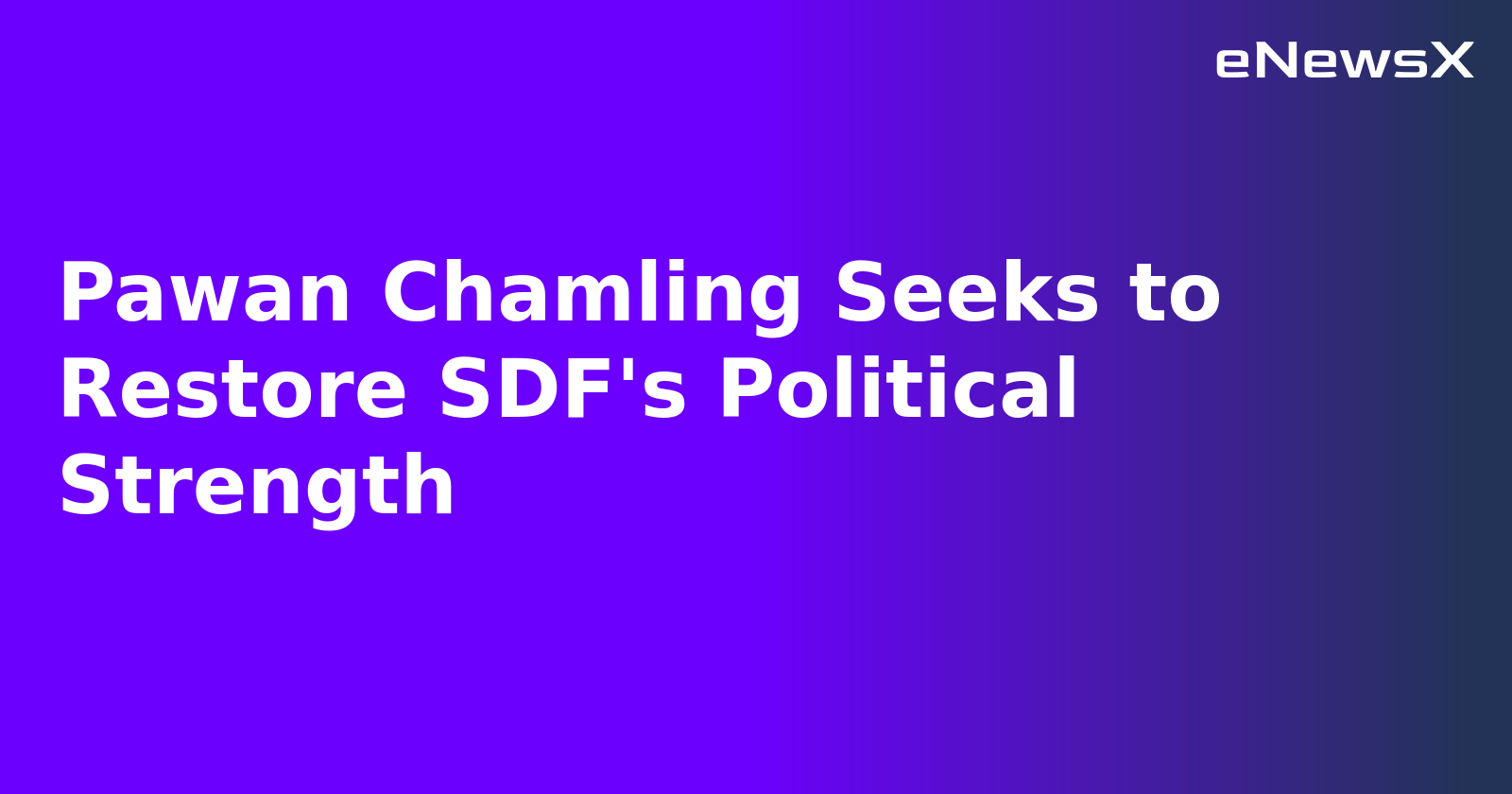Pawan Chamling Seeks to Restore SDF's Political Strength.webp