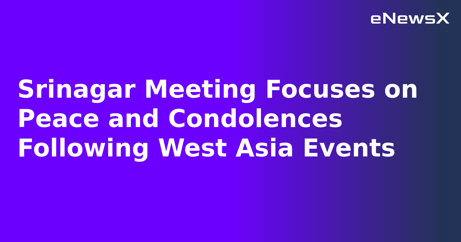 Srinagar Meeting Focuses on Peace and Condolences Following West Asia Events.webp Srinagar Meeting Focuses on Peace and Condolences Following West Asia Events.webp