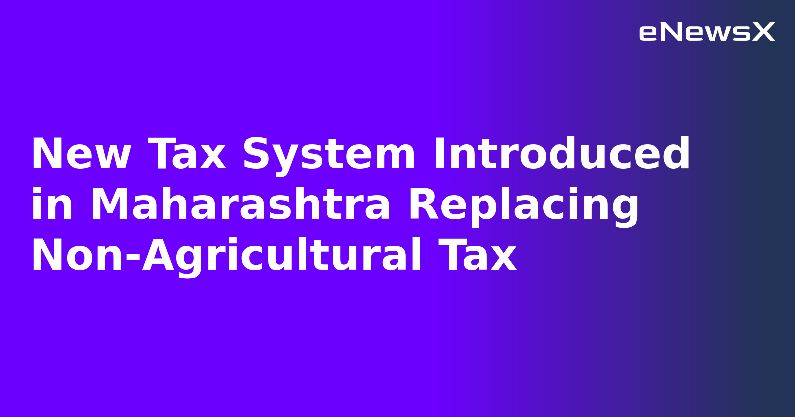 New Tax System Introduced in Maharashtra Replacing Non-Agricultural Tax.webp