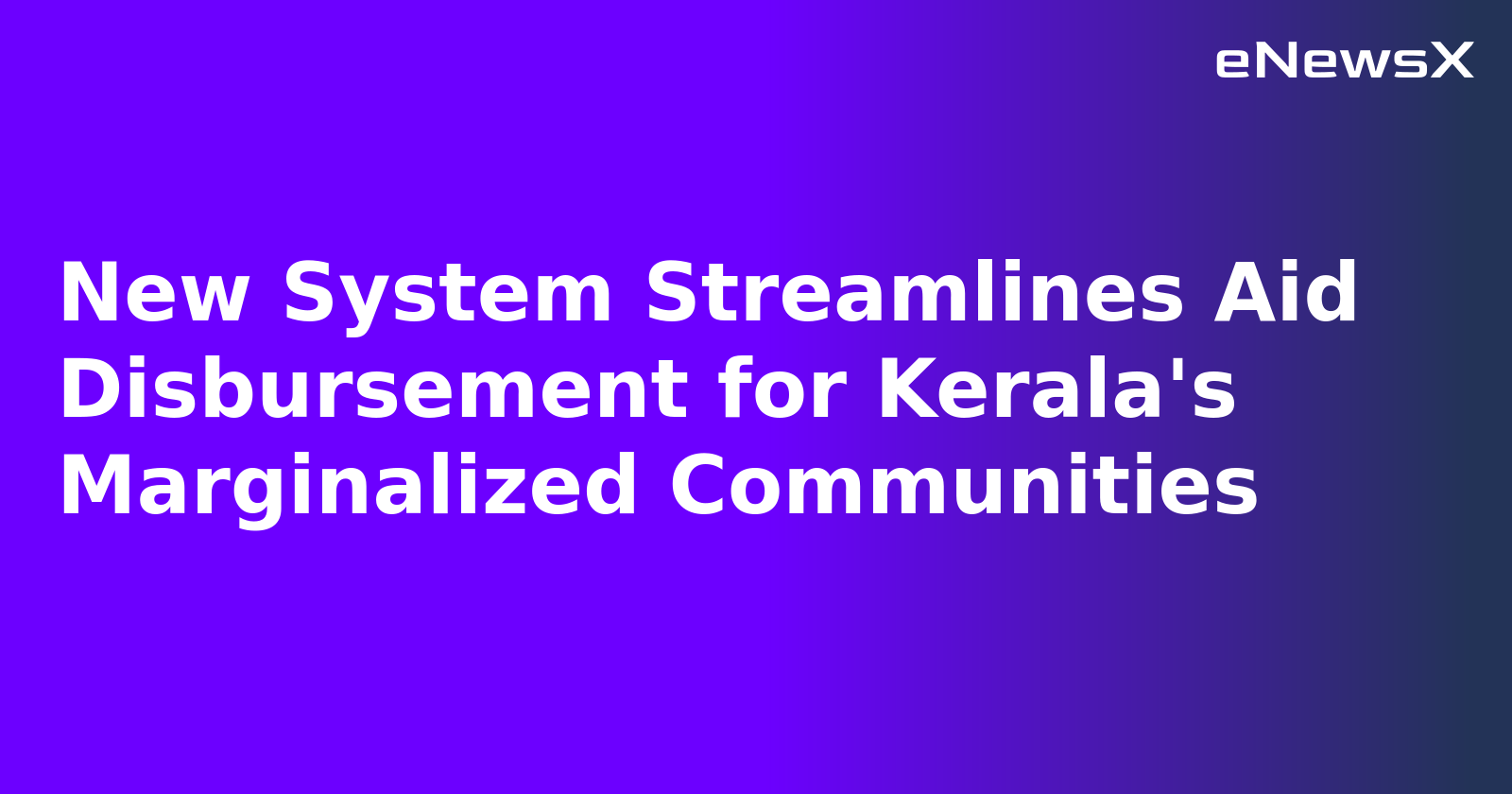 New System Streamlines Aid Disbursement for Kerala's Marginalized Communities.webp