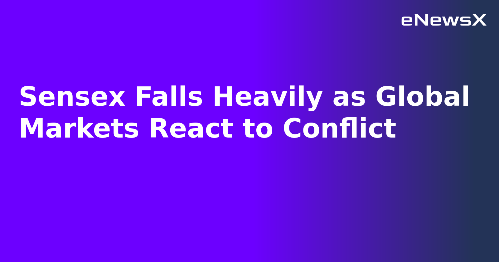 Sensex Falls Heavily as Global Markets React to Conflict.webp Sensex Falls Heavily as Global Markets React to Conflict.webp