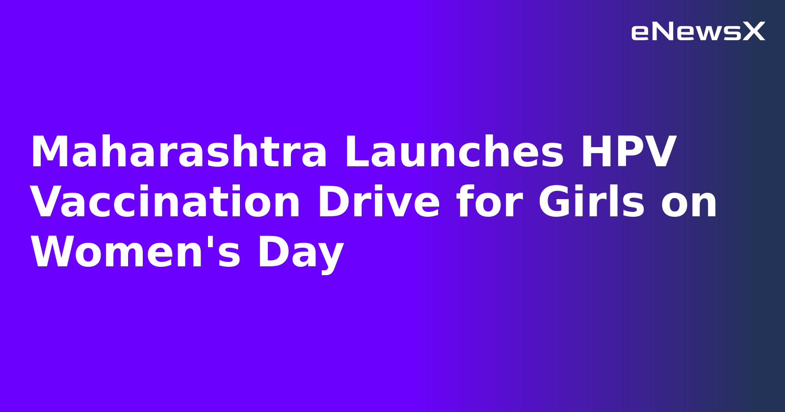 Maharashtra Launches HPV Vaccination Drive for Girls on Women's Day.webp