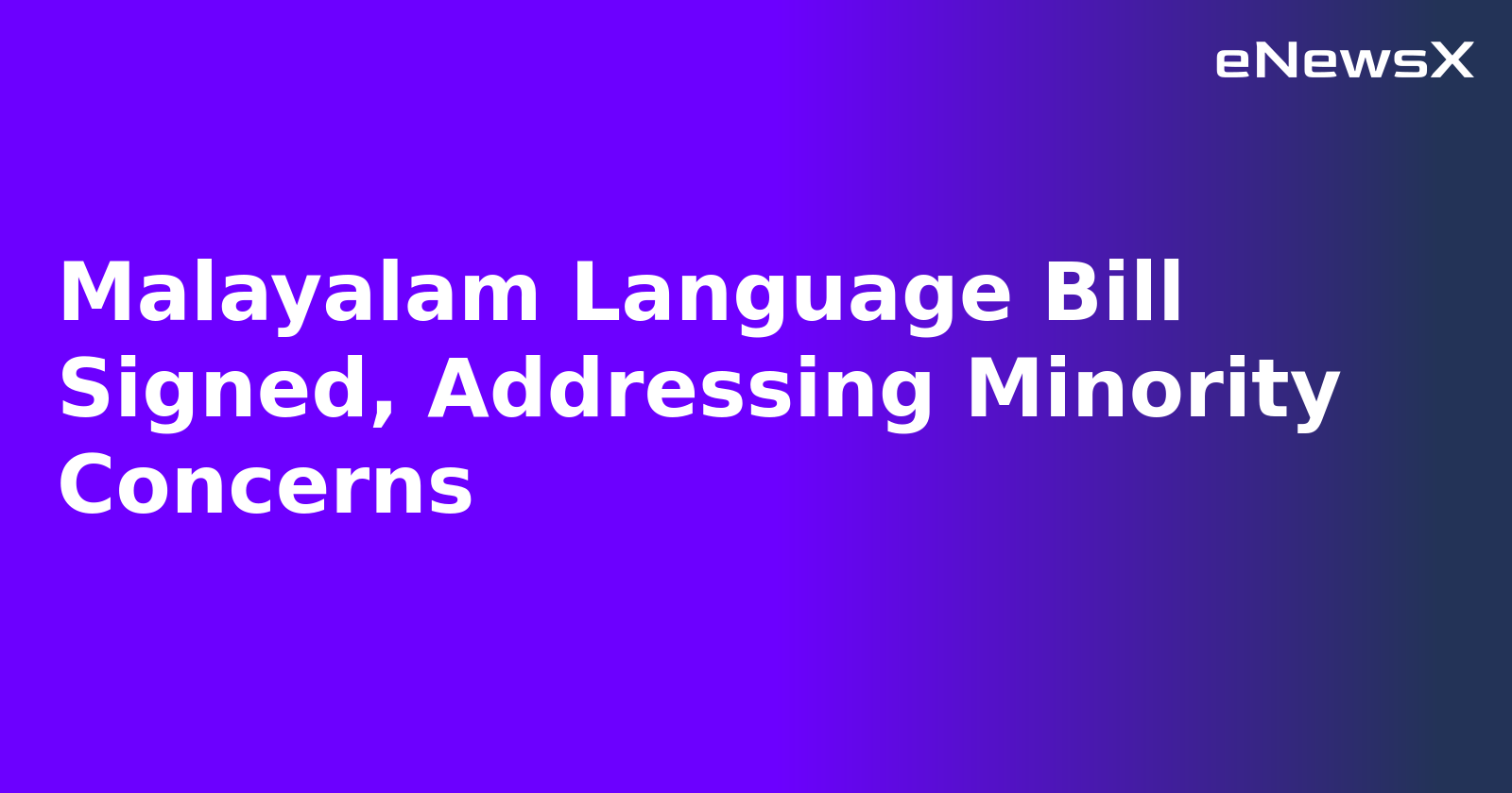 Malayalam Language Bill Signed, Addressing Minority Concerns.webp