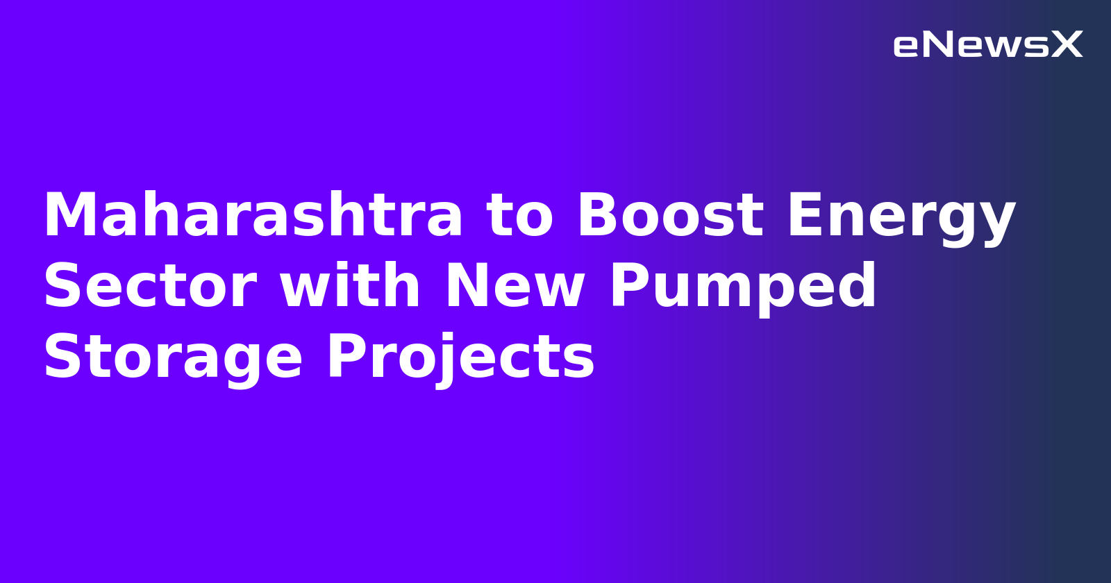 Maharashtra to Boost Energy Sector with New Pumped Storage Projects.webp