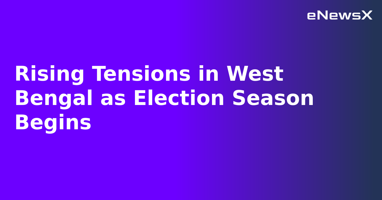 Rising Tensions in West Bengal as Election Season Begins.webp