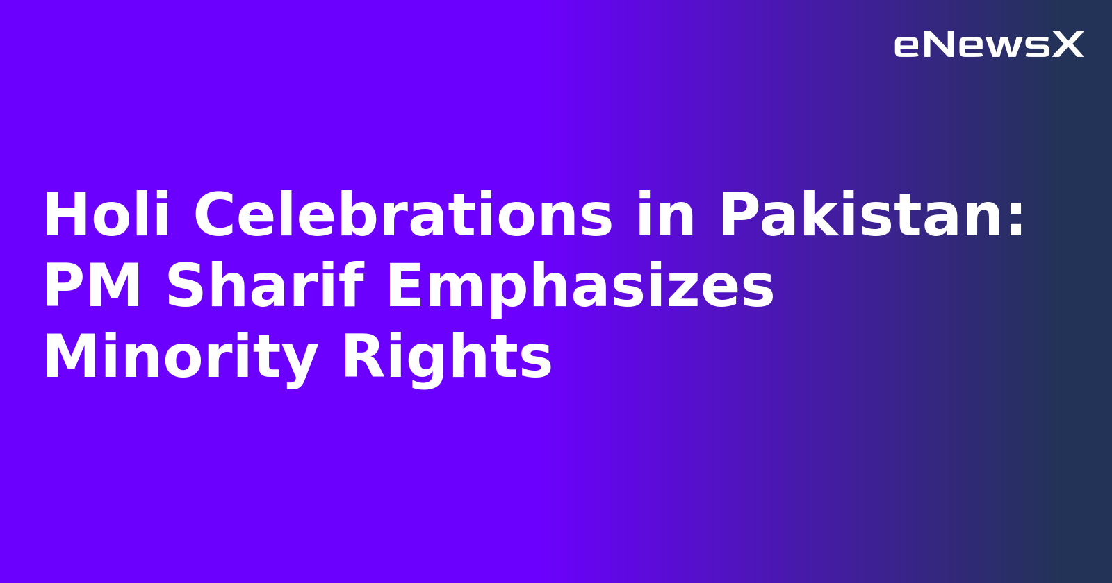 Holi Celebrations in Pakistan: PM Sharif Emphasizes Minority Rights.webp Holi Celebrations in Pakistan: PM Sharif Emphasizes Minority Rights.webp