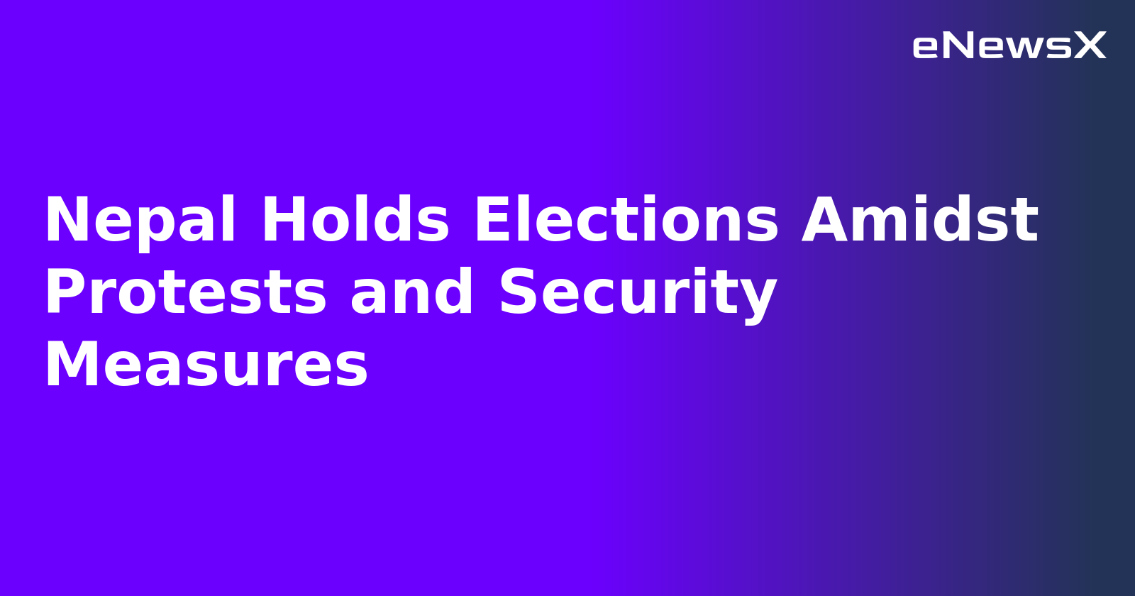 Nepal Holds Elections Amidst Protests and Security Measures.webp Nepal Holds Elections Amidst Protests and Security Measures.webp
