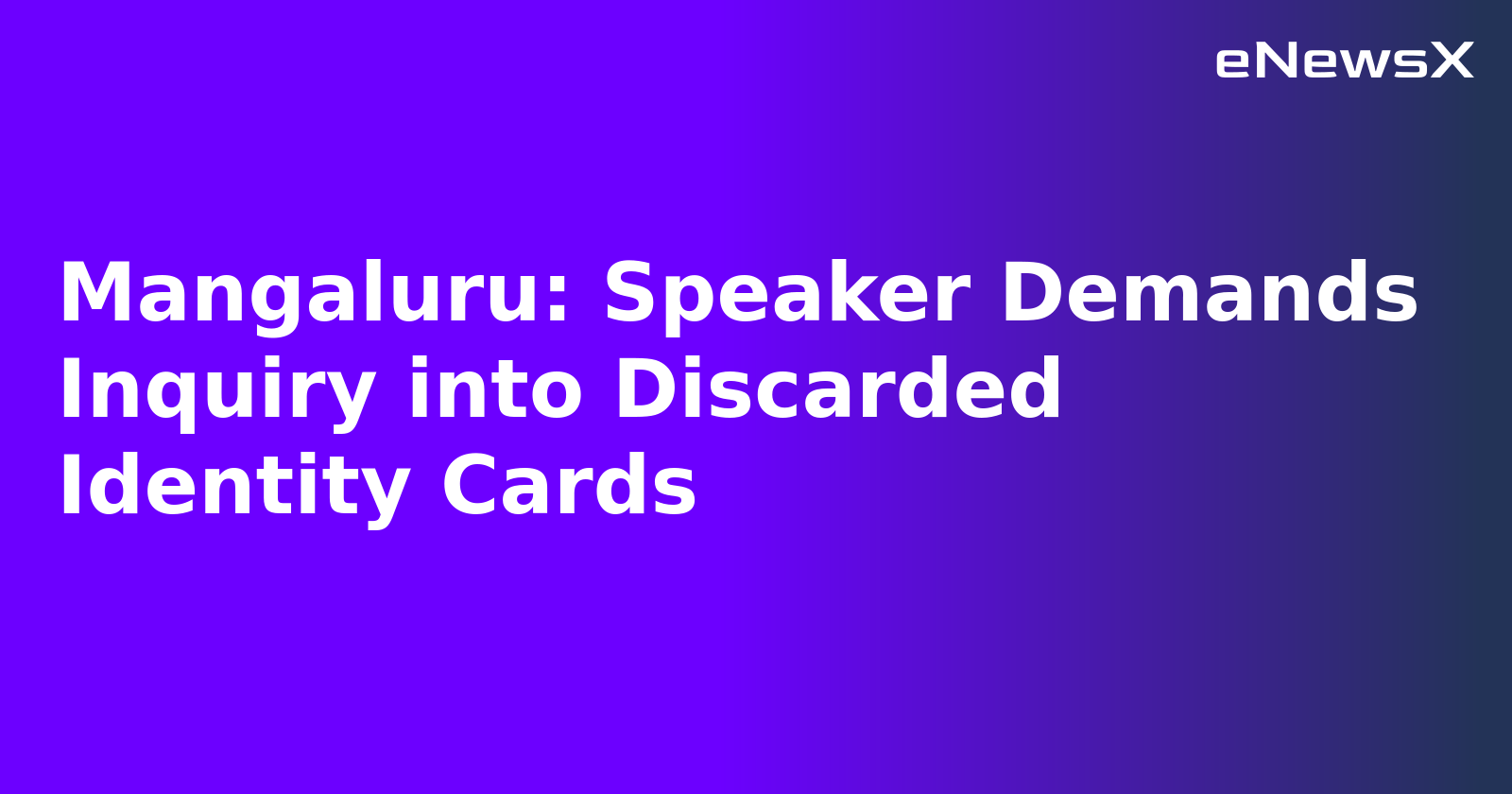 Mangaluru: Speaker Demands Inquiry into Discarded Identity Cards.webp