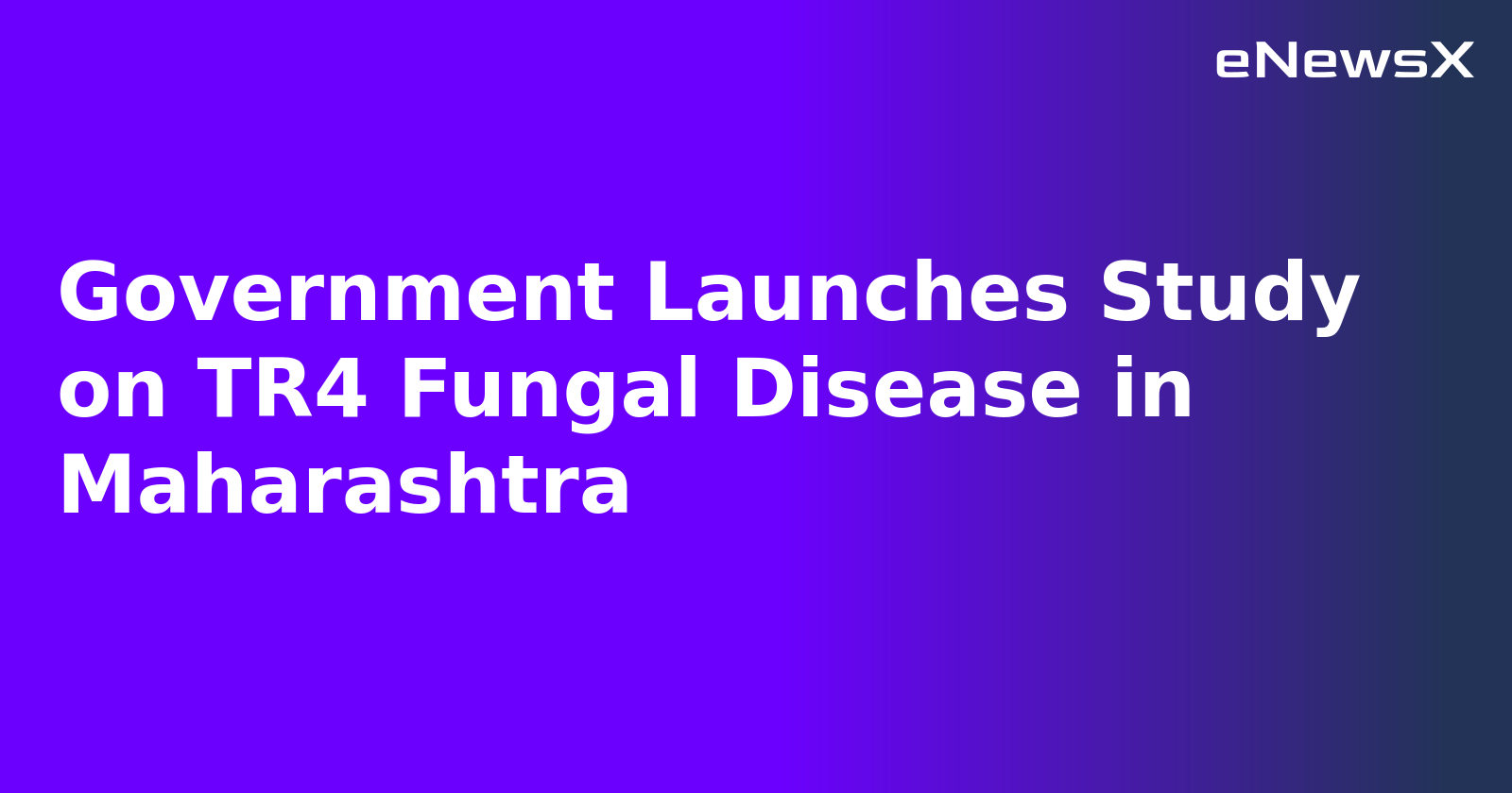 Government Launches Study on TR4 Fungal Disease in Maharashtra.webp Government Launches Study on TR4 Fungal Disease in Maharashtra.webp
