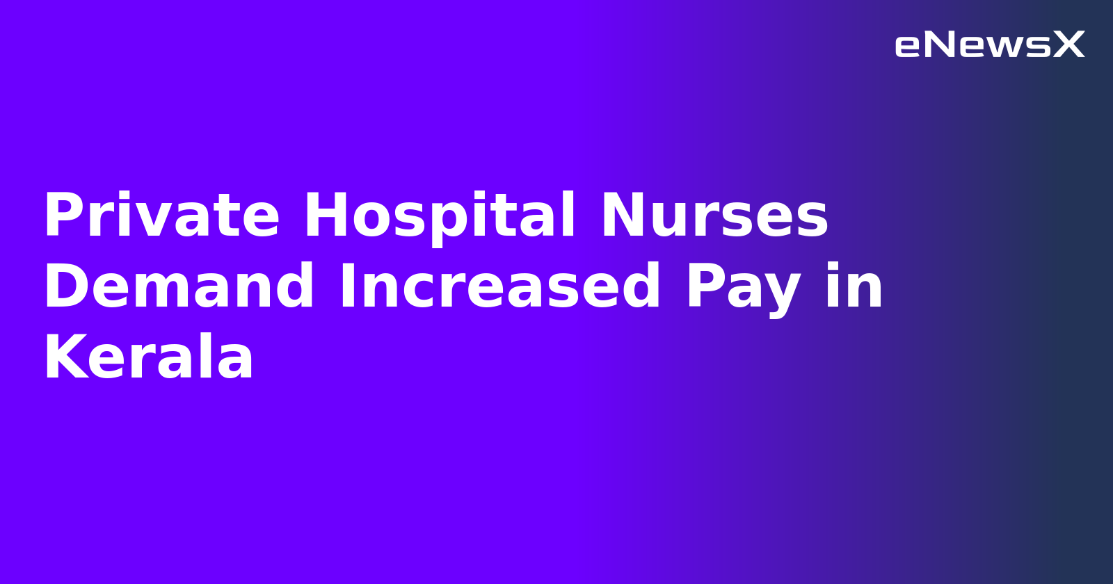 Private Hospital Nurses Demand Increased Pay in Kerala.webp
