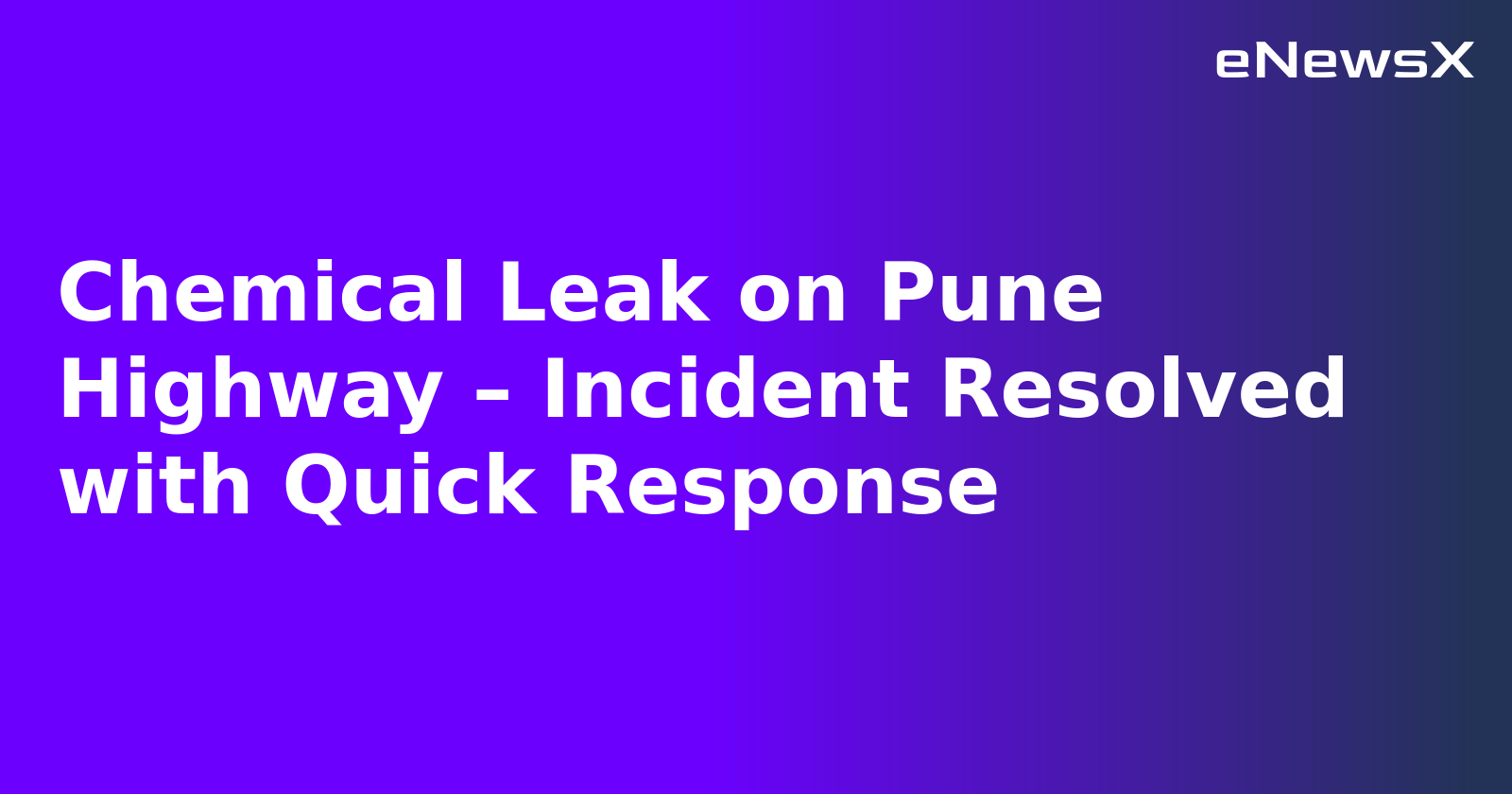Chemical Leak on Pune Highway – Incident Resolved with Quick Response.webp