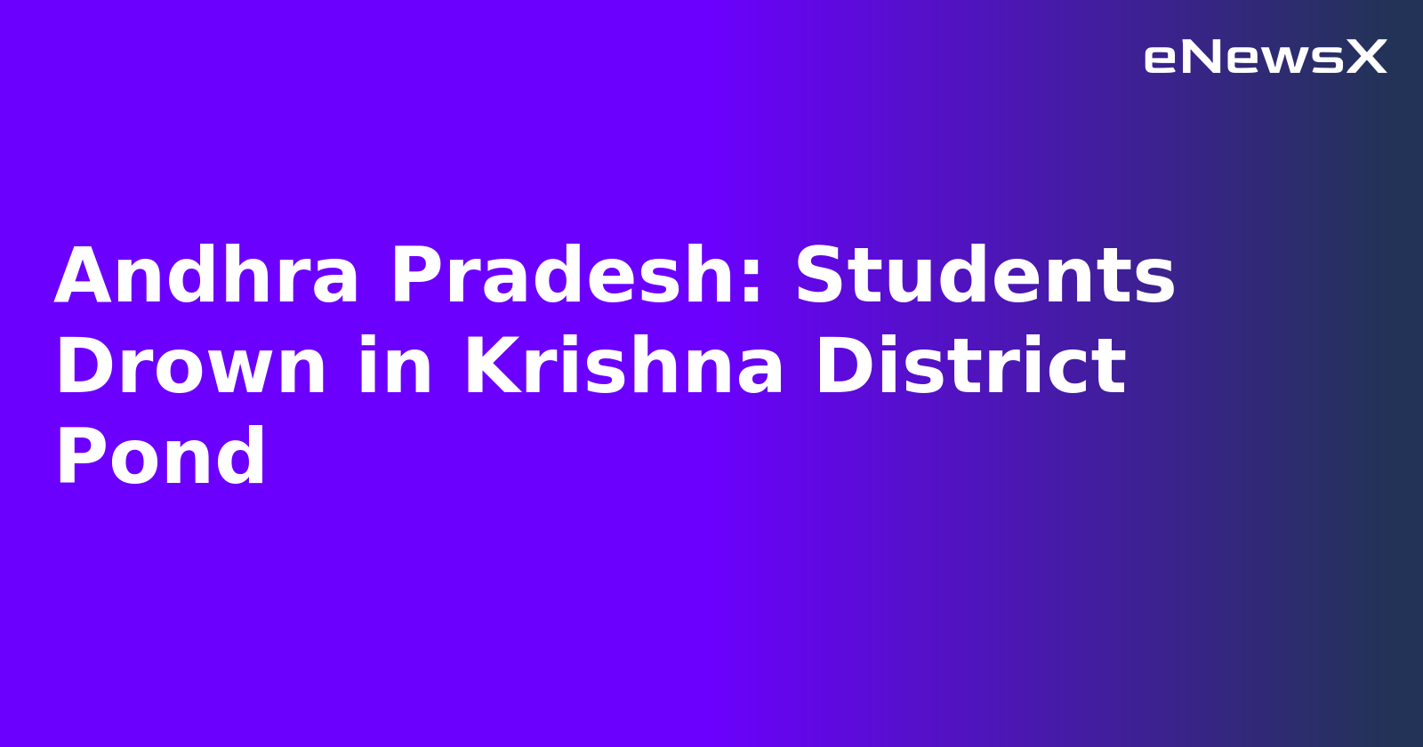 Andhra Pradesh: Students Drown in Krishna District Pond.webp