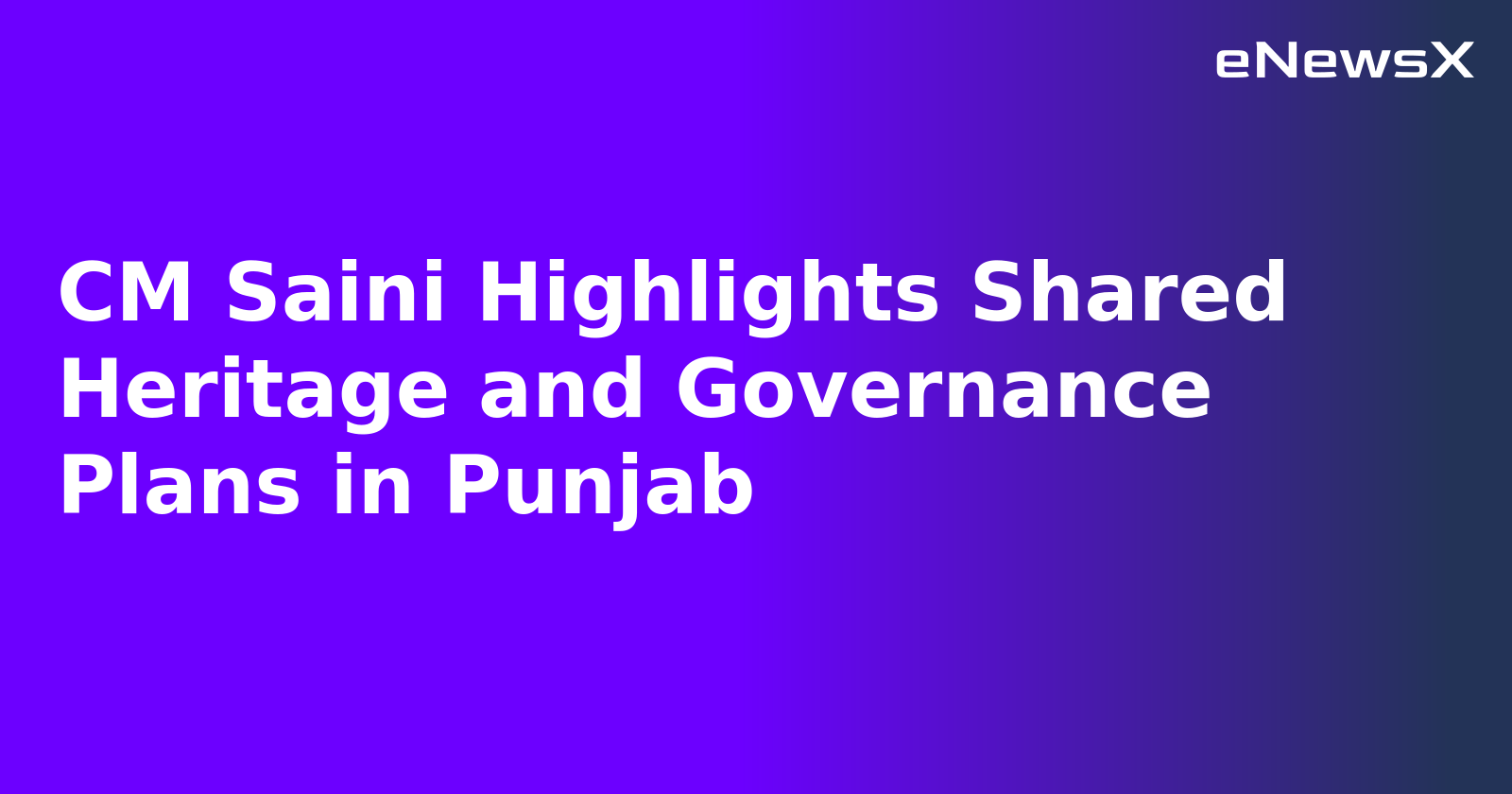 CM Saini Highlights Shared Heritage and Governance Plans in Punjab.webp