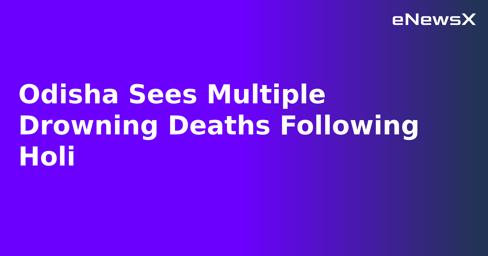 Odisha Sees Multiple Drowning Deaths Following Holi.webp