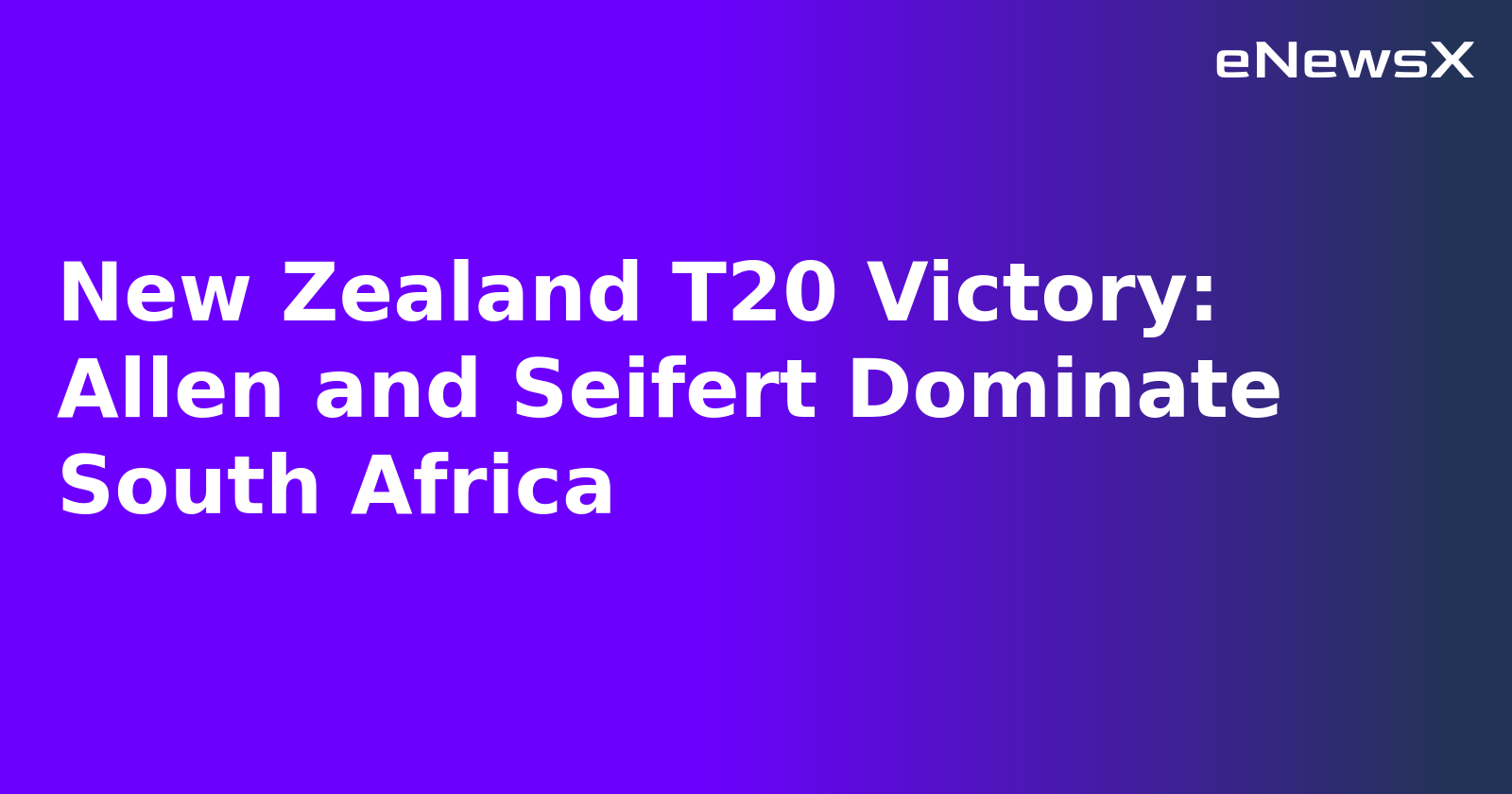 New Zealand T20 Victory: Allen and Seifert Dominate South Africa.webp