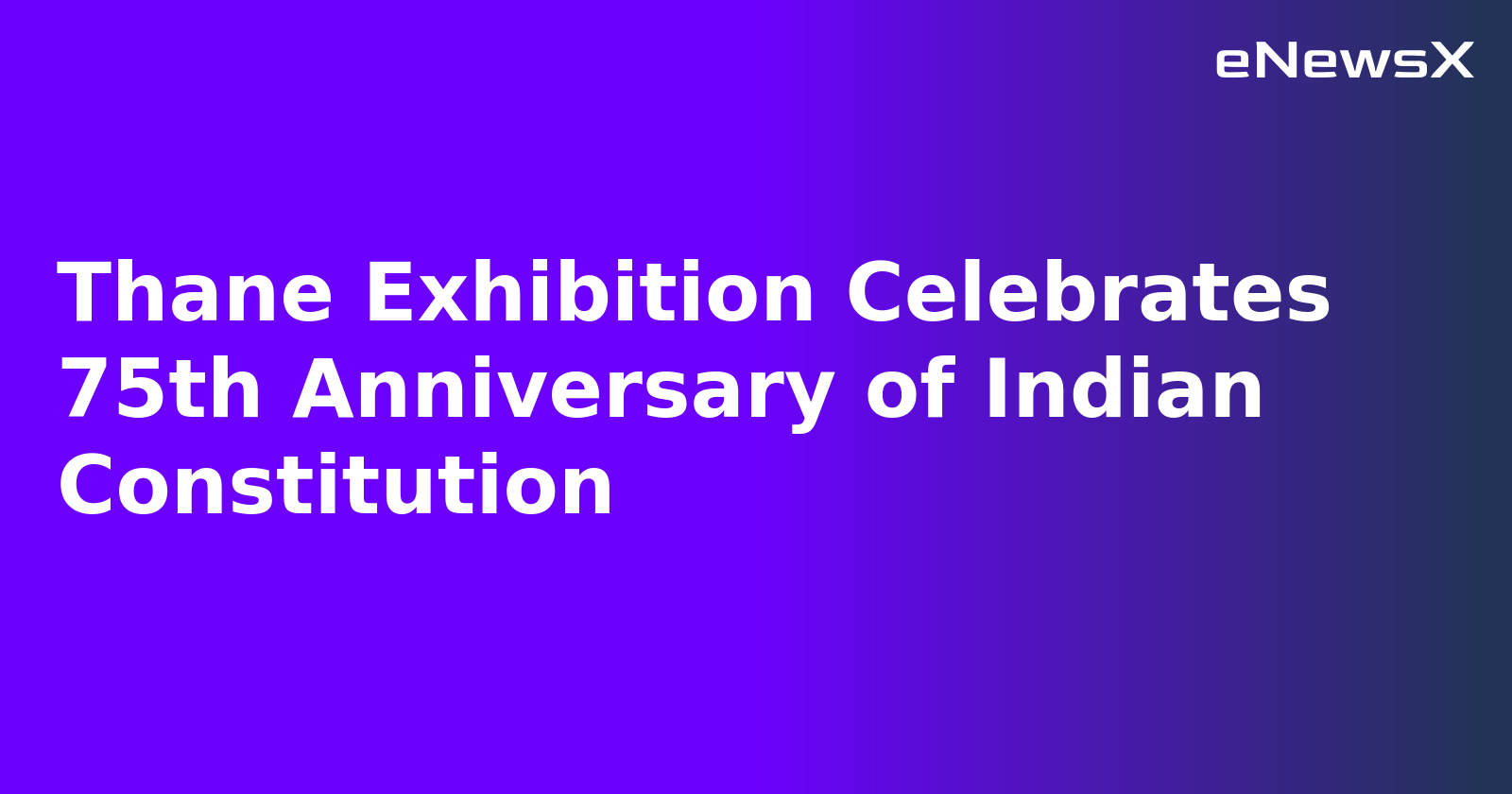 Thane Exhibition Celebrates 75th Anniversary of Indian Constitution