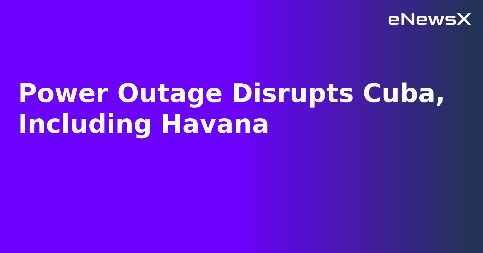 Power Outage Disrupts Cuba, Including Havana.webp