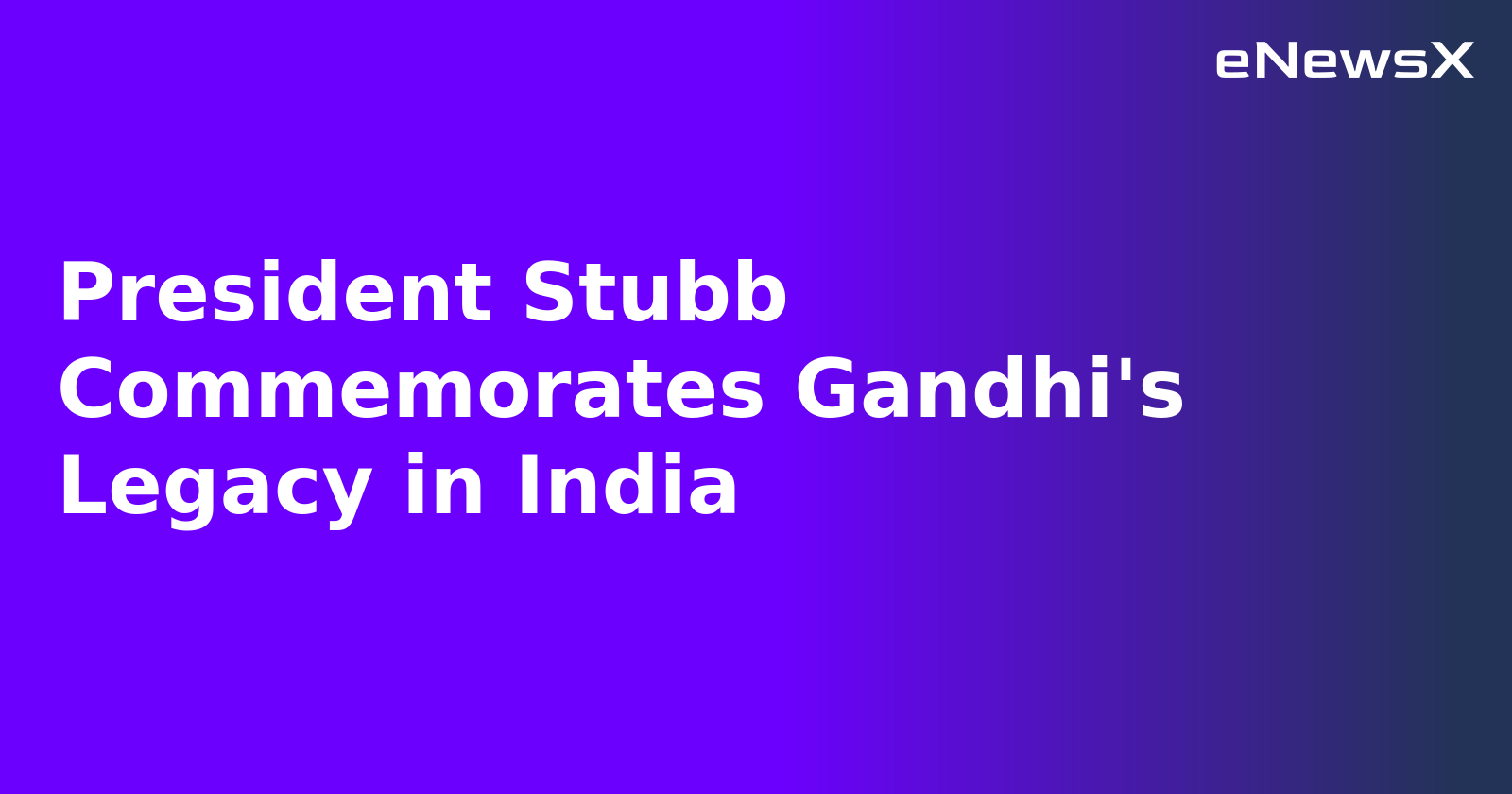 President Stubb Commemorates Gandhi's Legacy in India.webp