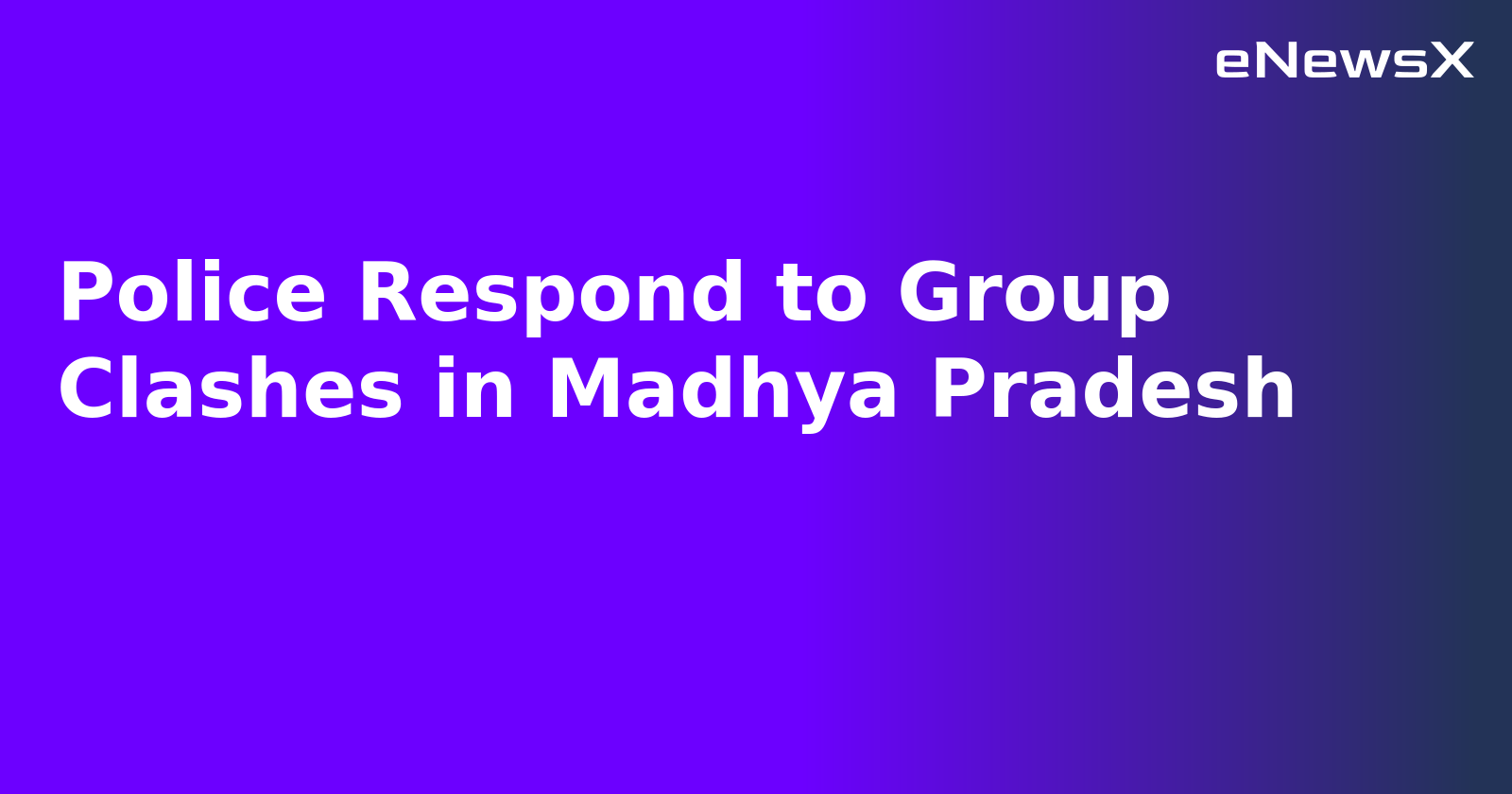 Police Respond to Group Clashes in Madhya Pradesh.webp