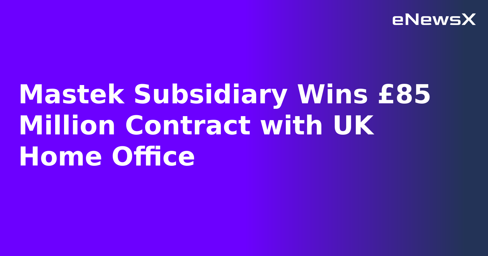Mastek Subsidiary Wins £85 Million Contract with UK Home Office.webp