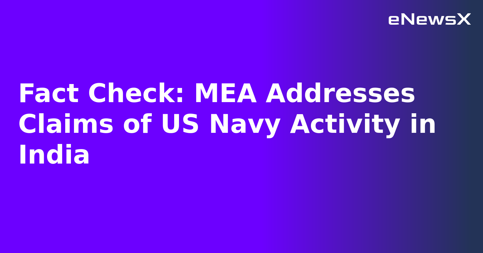 Fact Check: MEA Addresses Claims of US Navy Activity in India.webp