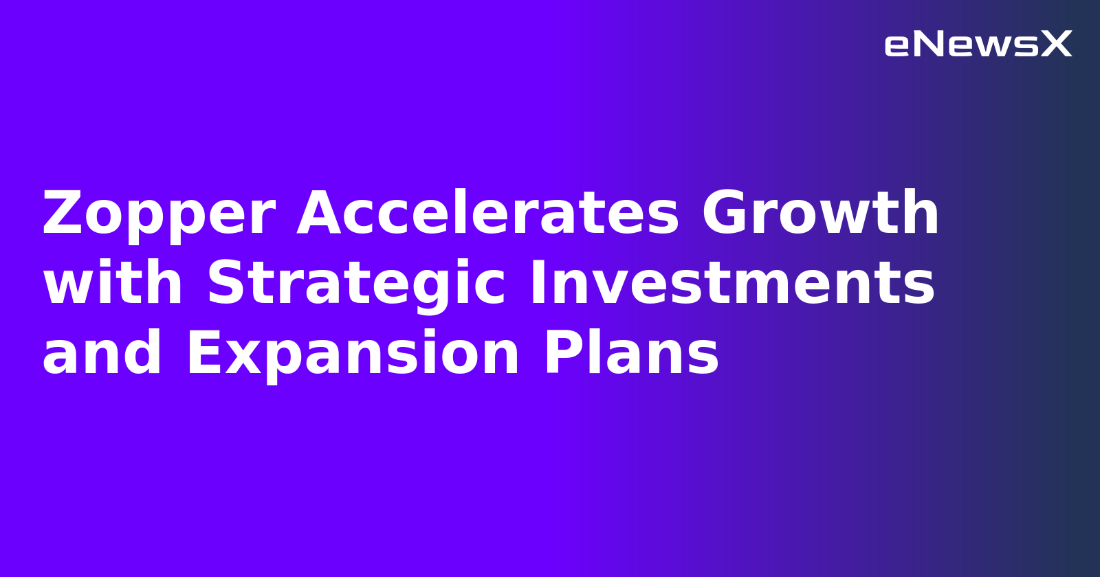 Zopper Accelerates Growth with Strategic Investments and Expansion Plans.webp