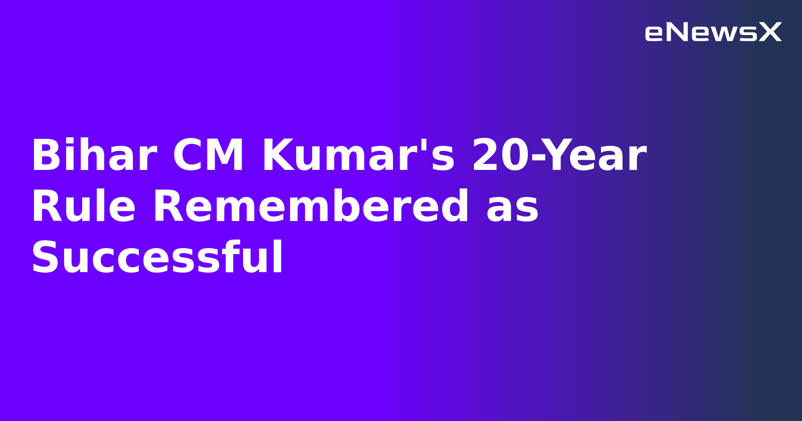 Bihar CM Kumar's 20-Year Rule Remembered as Successful