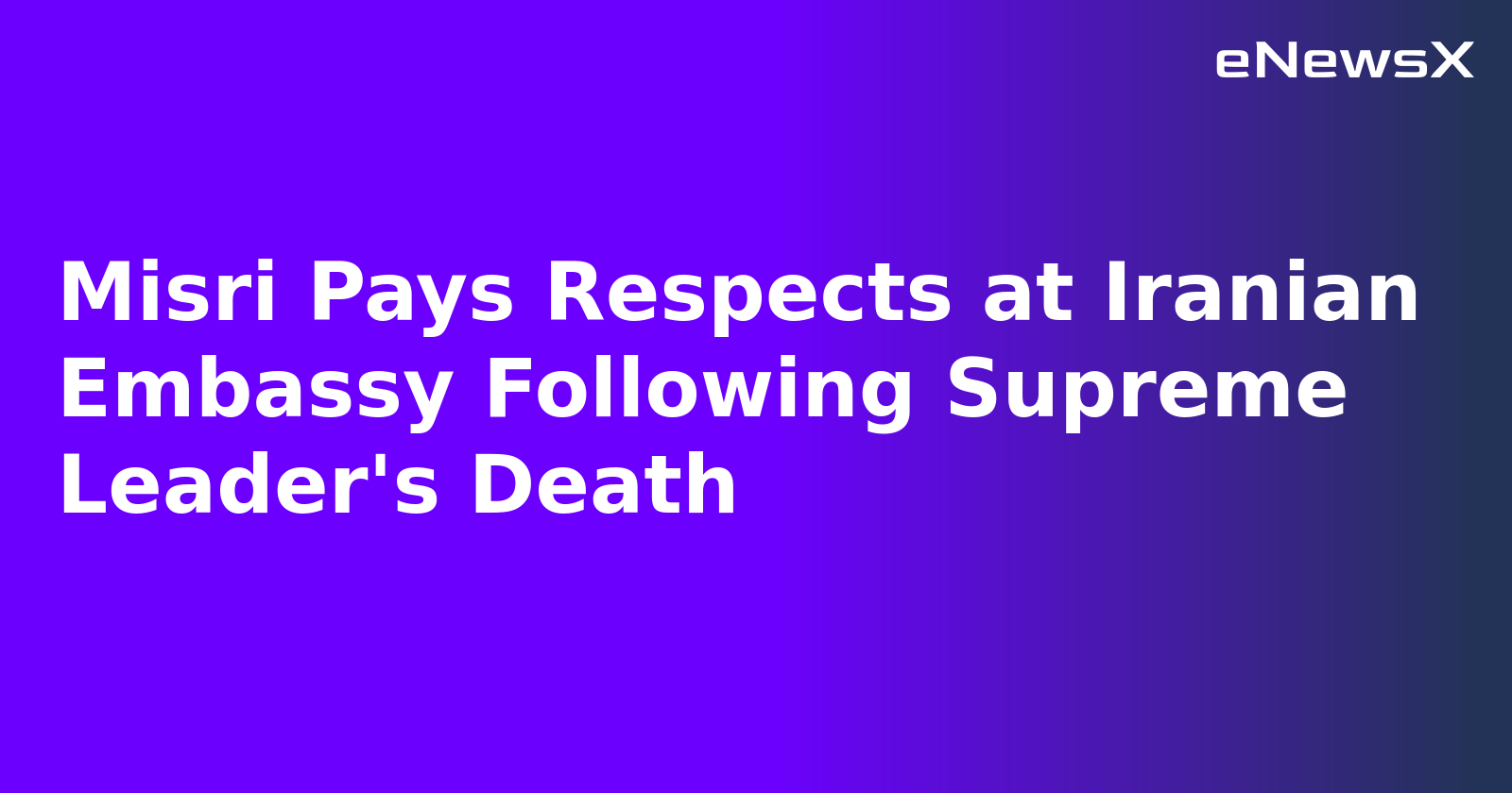 Misri Pays Respects at Iranian Embassy Following Supreme Leader's Death