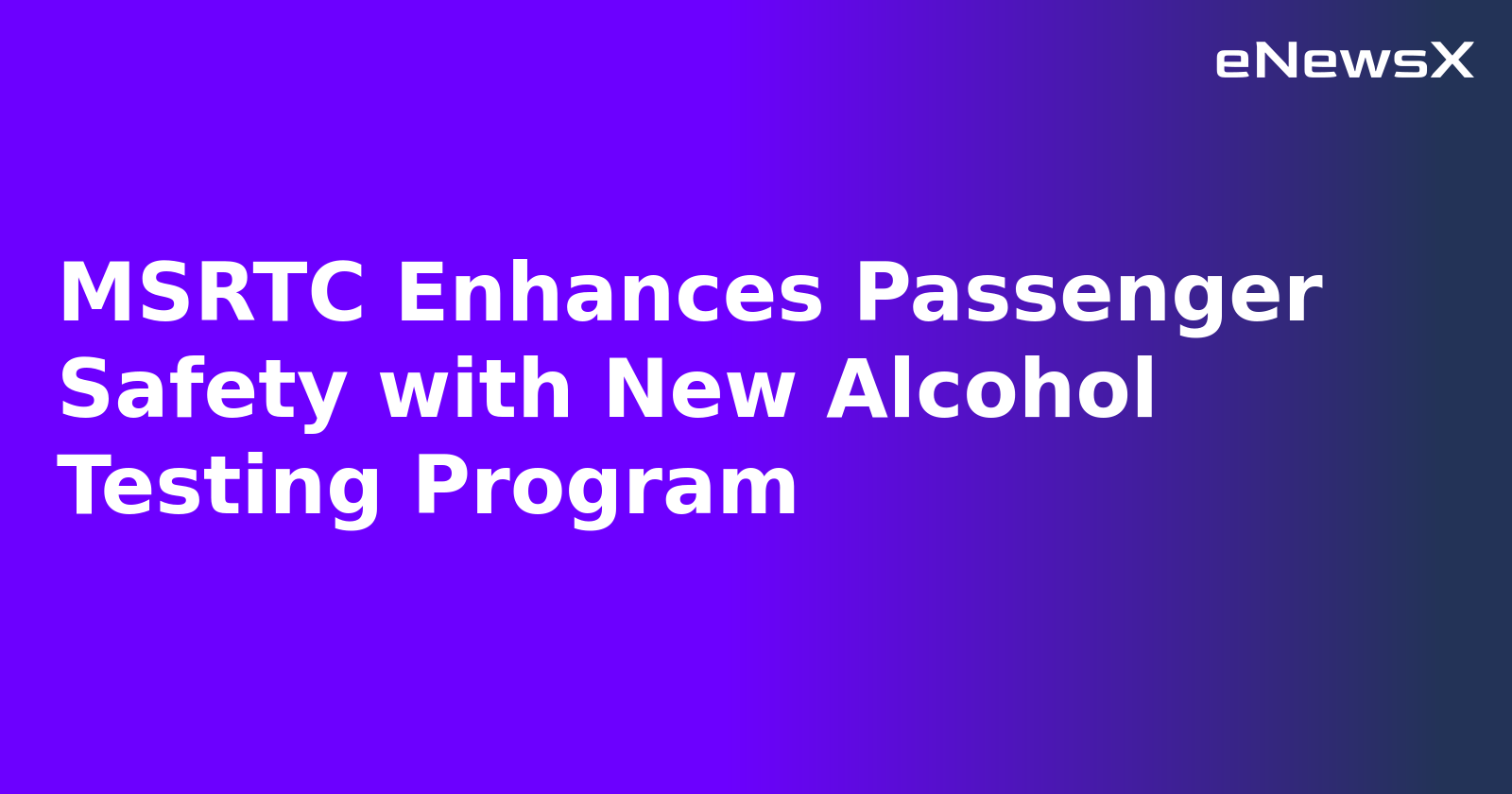 MSRTC Enhances Passenger Safety with New Alcohol Testing Program.webp